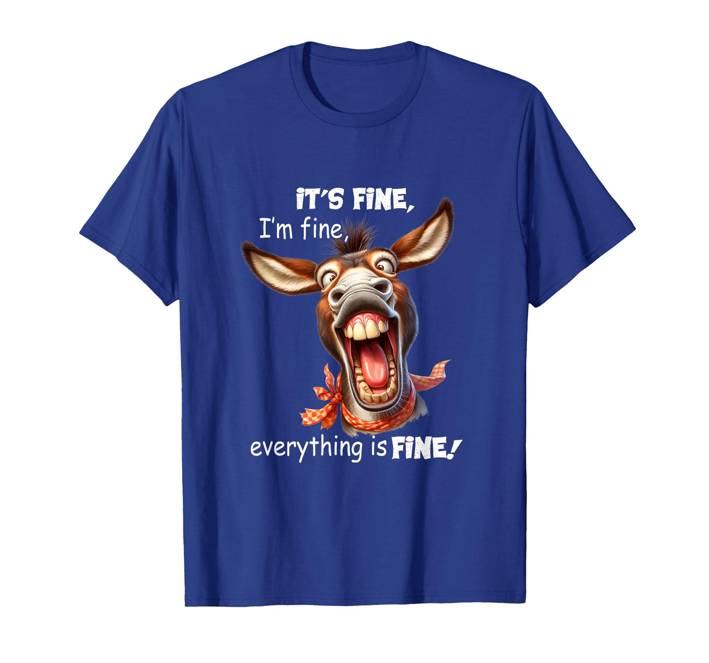 Funny Donkey It's Fine I'm Fine Everything Is Fine T-Shirt