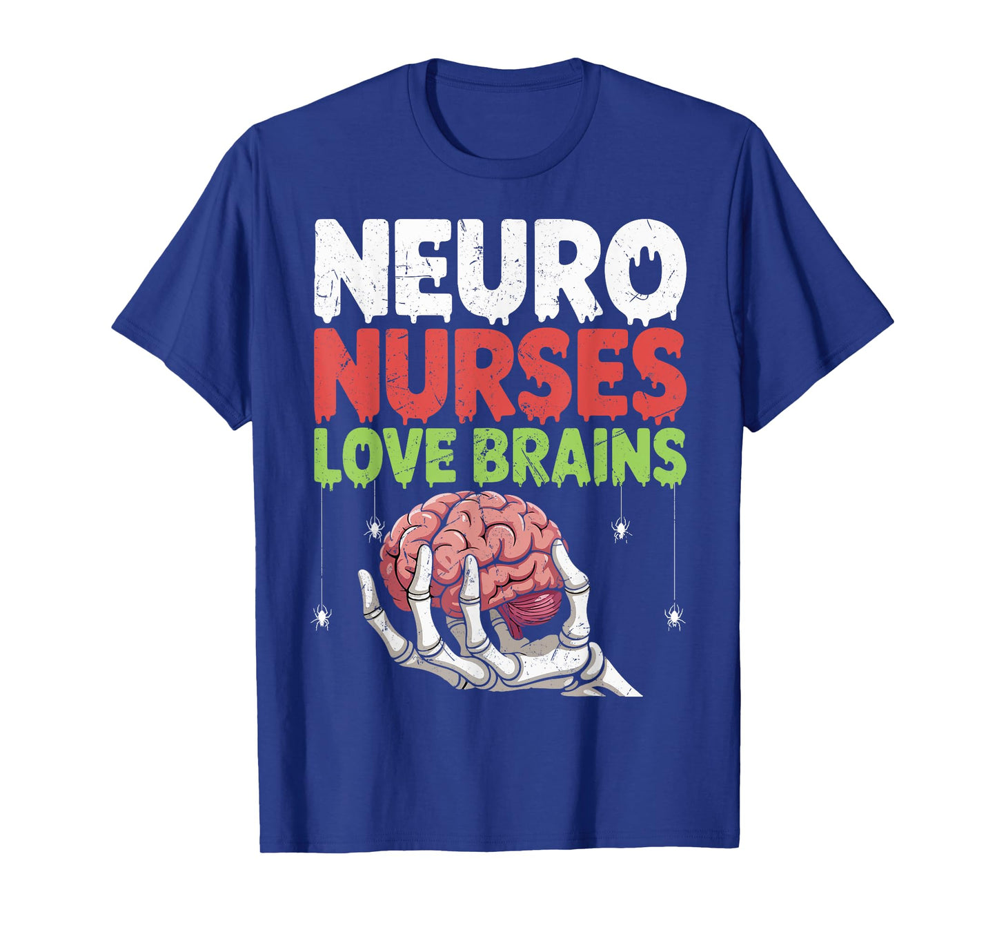 Neuro Nurses Love Brains Skeleton Neurologists Halloween T-Shirt