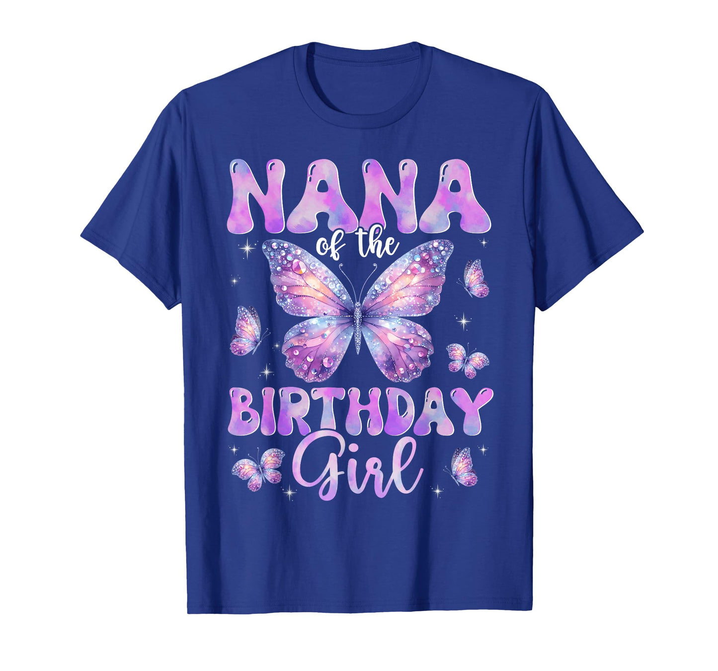 Nana Of The Birthday Girl Butterfly Family Matching T-Shirt