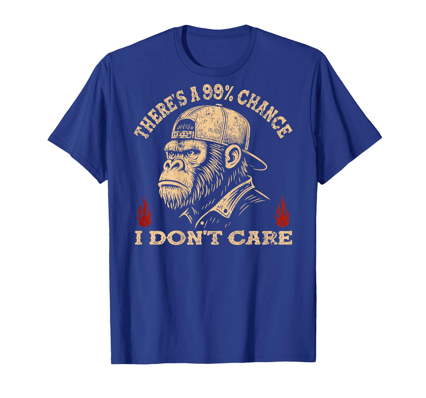 (ON BACK) There's A 99% Chance I Don't Care Funny Monkey Men T-Shirt