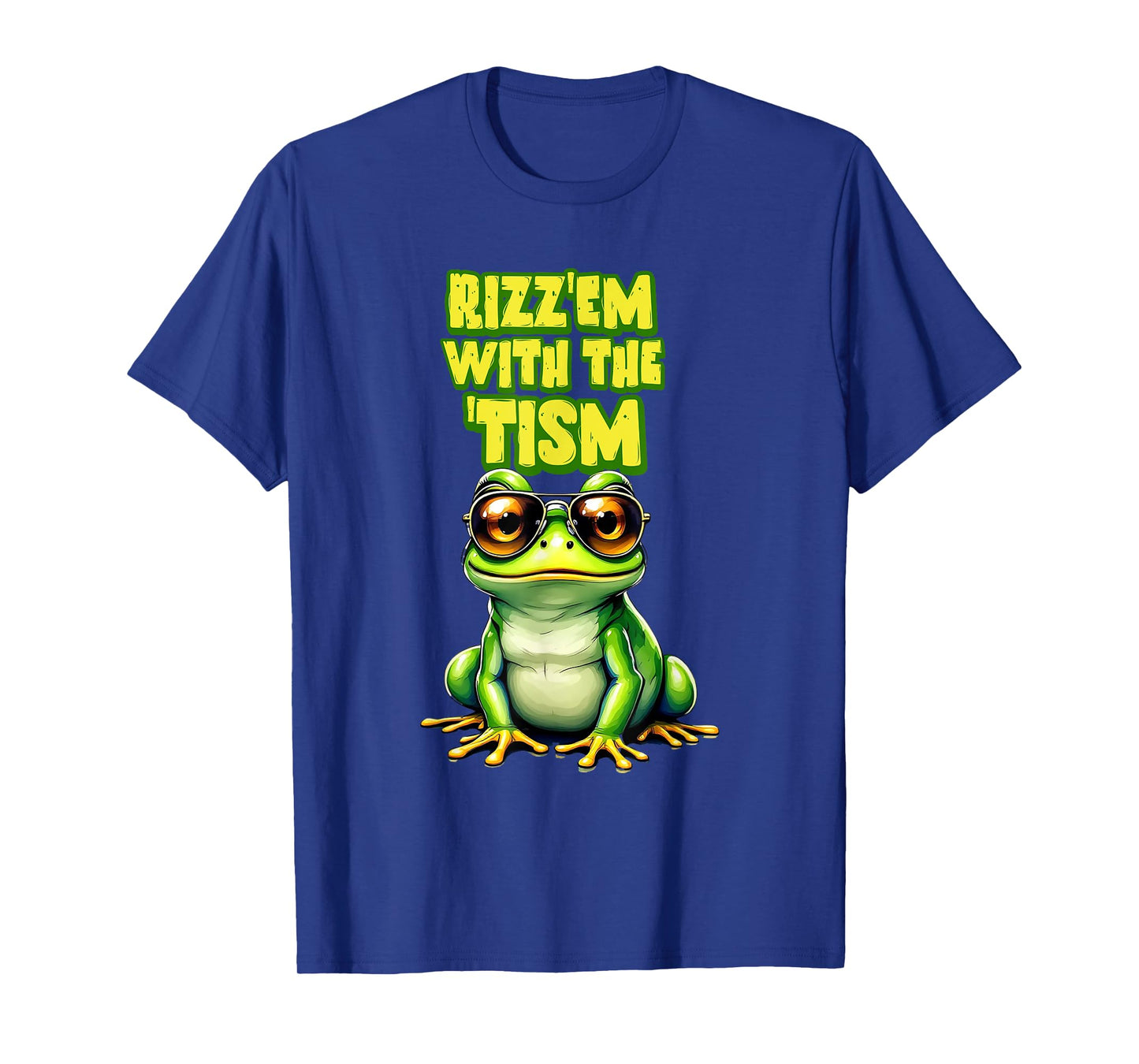 Rizz Em With The Tism Funny Frog Meme Joke Men Women T-Shirt