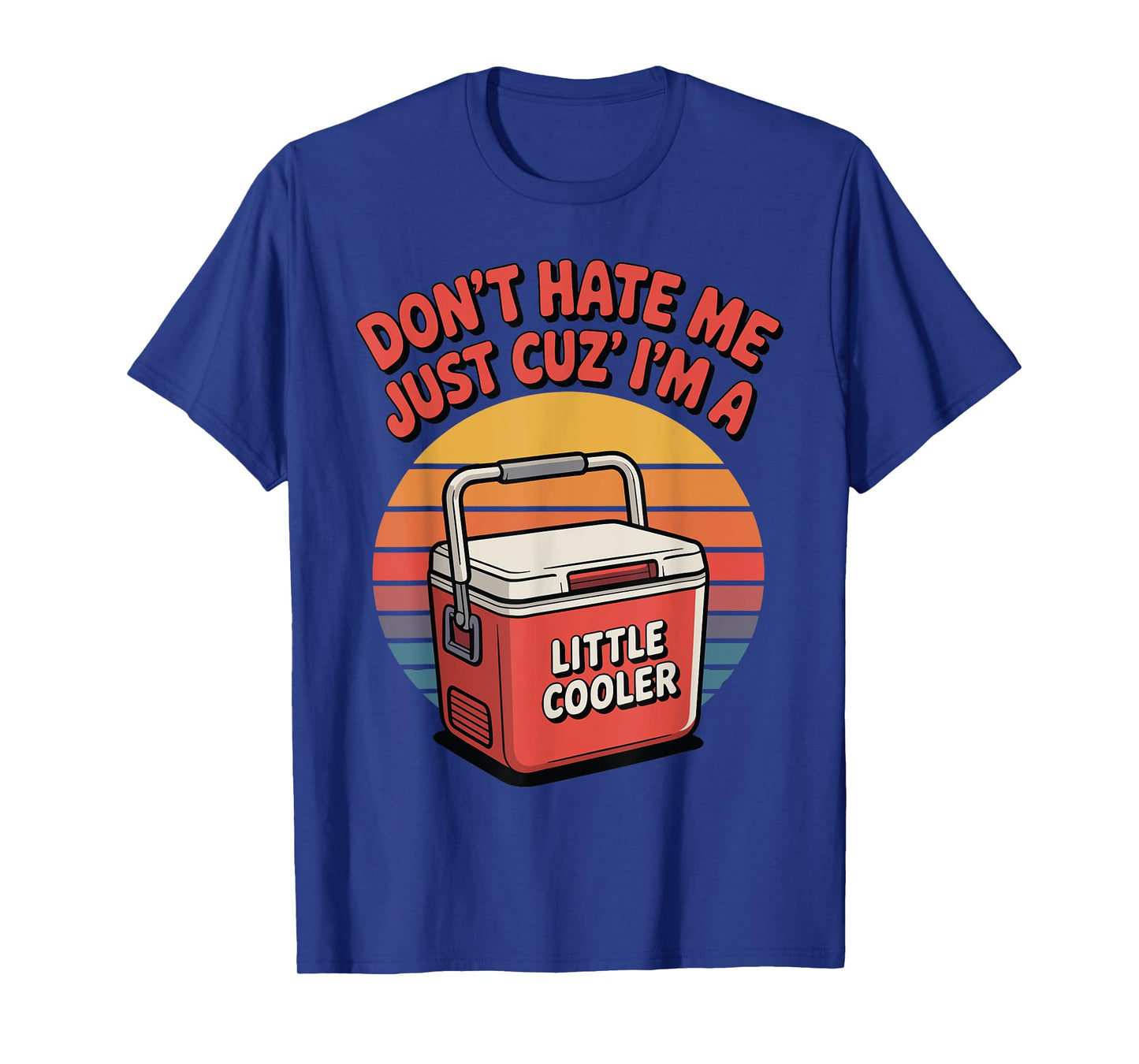 Retro Don't Hate Me Just Cuz I'm A Little Cooler Vintage T-Shirt