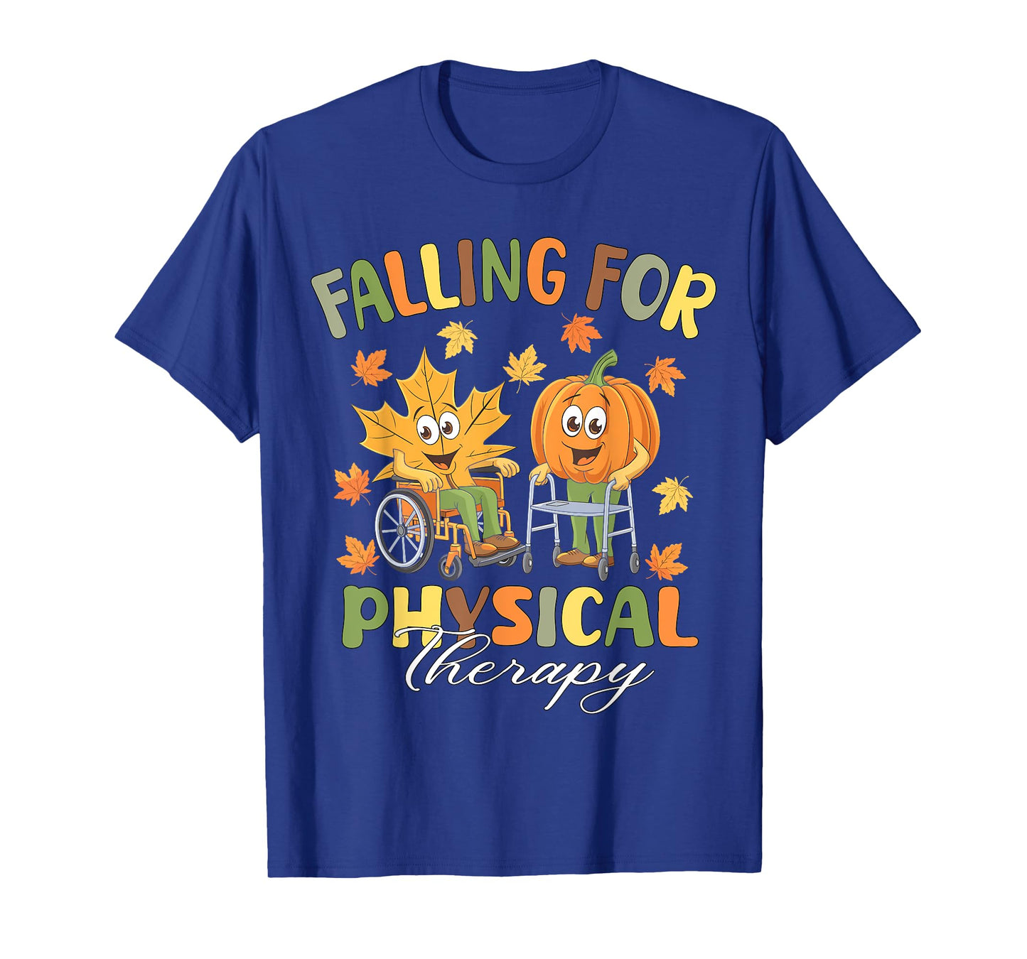 Falling for Physical Therapy PT Cute Fall Thanksgiving Nurse T-Shirt
