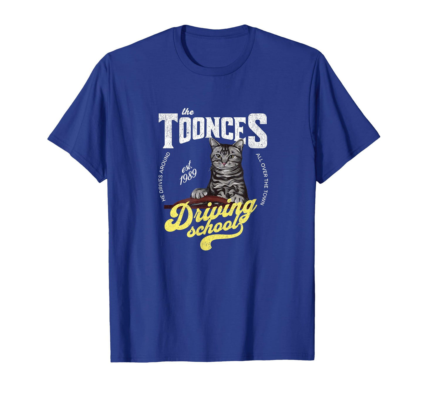 The Toonces Driving School - Est. 1989 T-Shirt