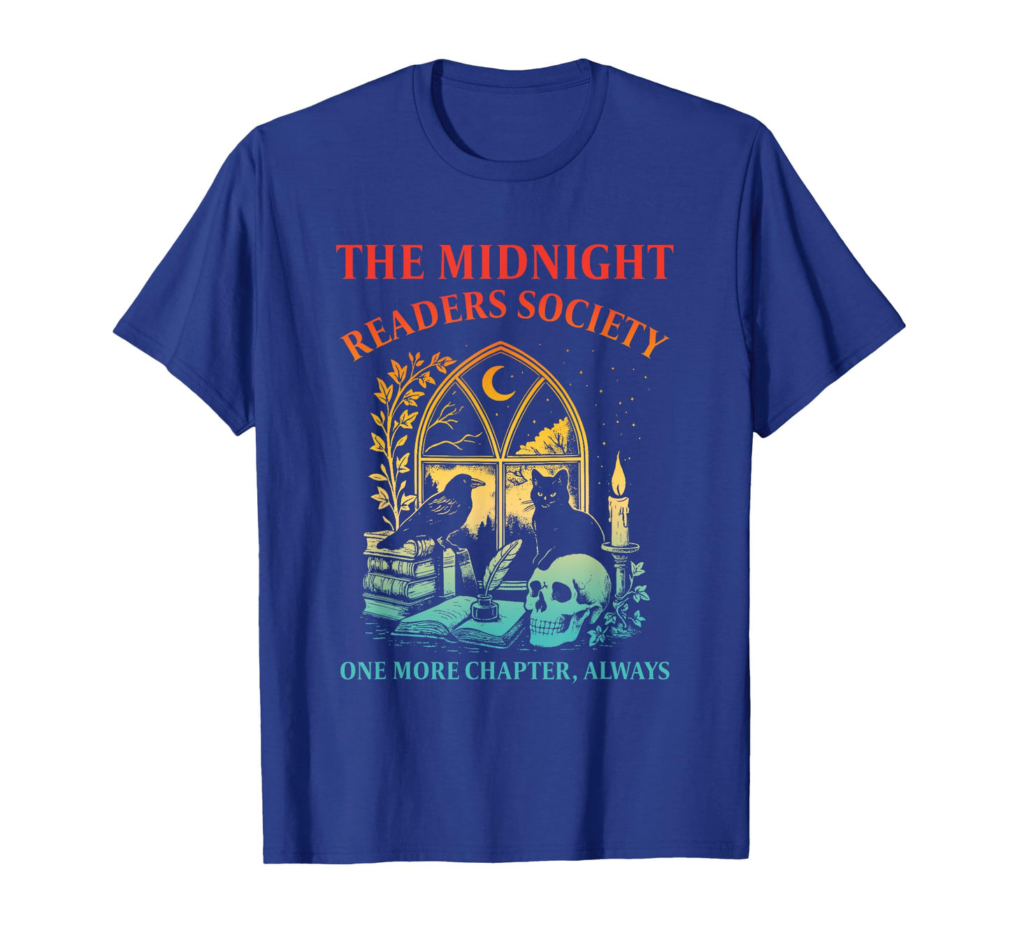 The Midnight Readers Society One More Chapter, Always T-Shirt