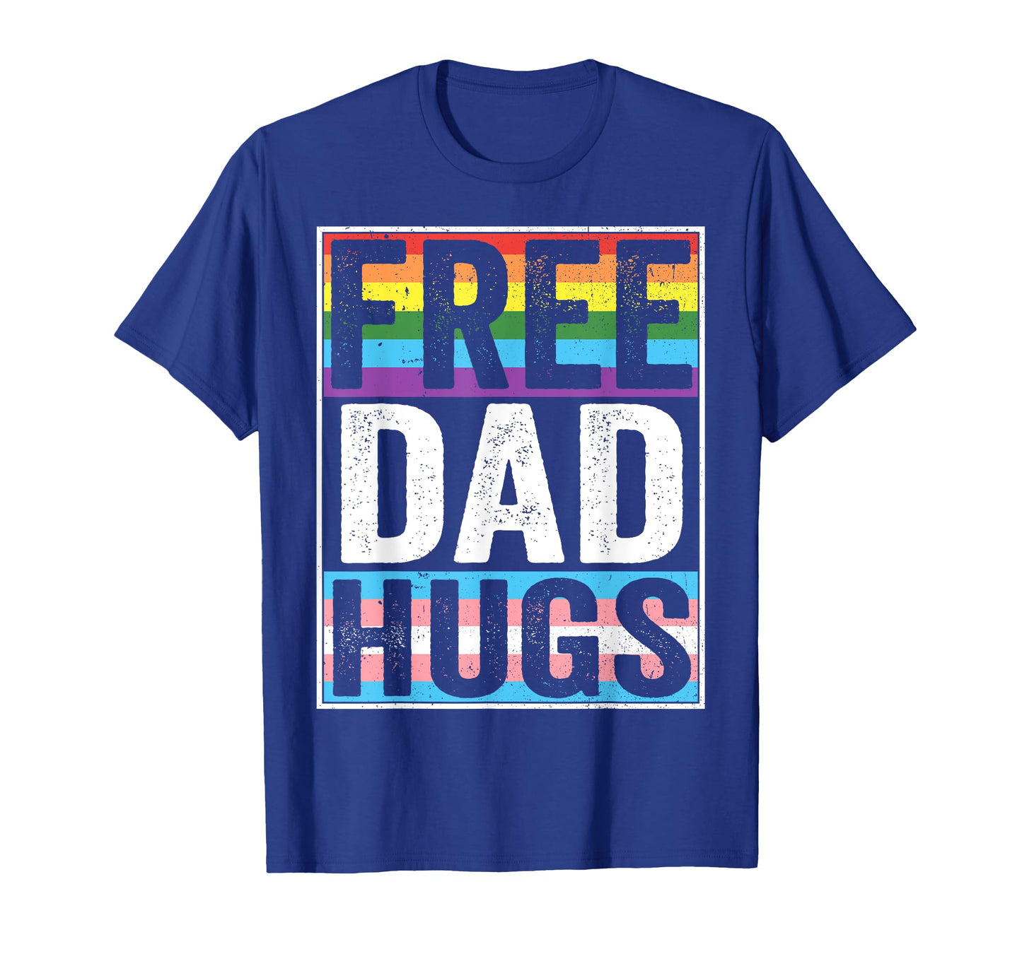LGBT Free Dad Hugs Gay Pride Month Transgender Rainbow Flag T-Shirt
