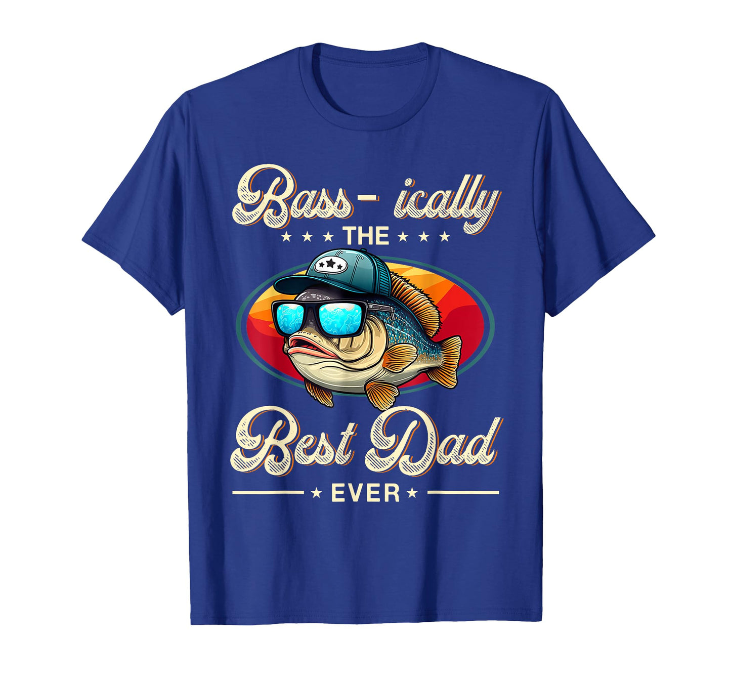 Bass-ically The Best Dad Ever Fishing Retro Fisherman T-Shirt