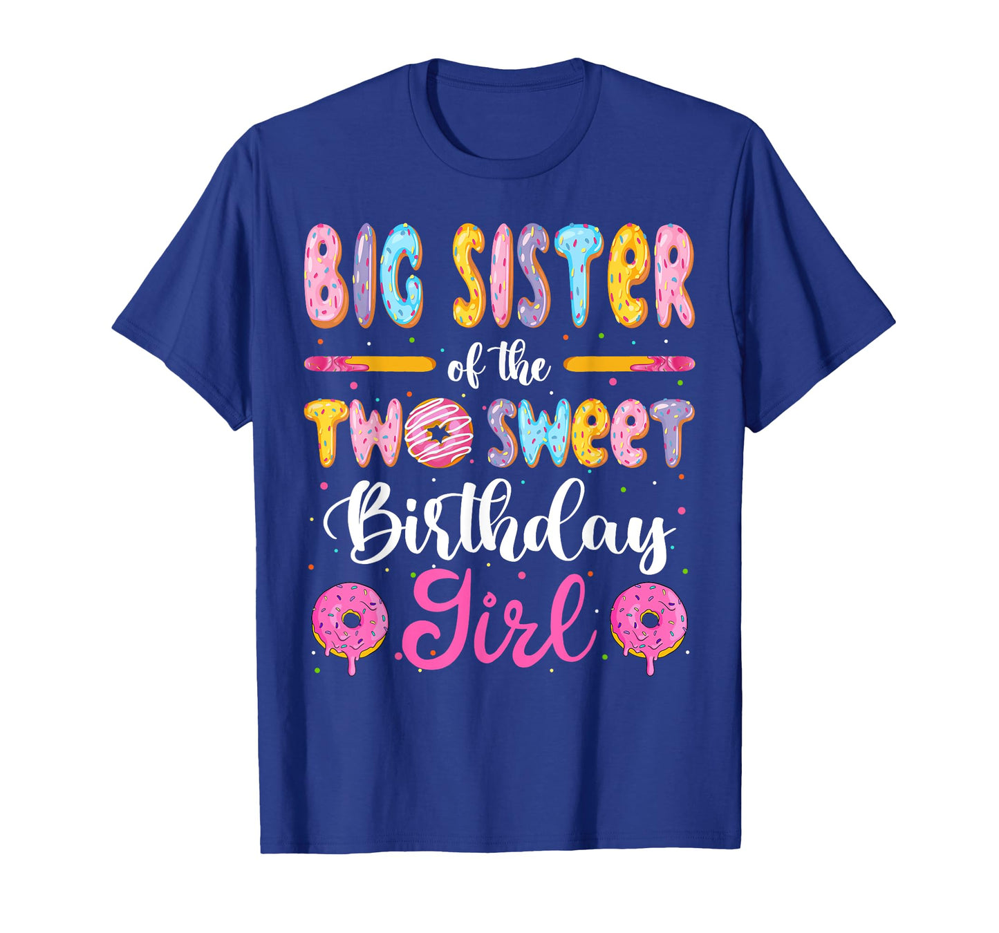 Big Sister Of The Two Sweet Birthday Girl Donut 2Nd Birthday T-Shirt