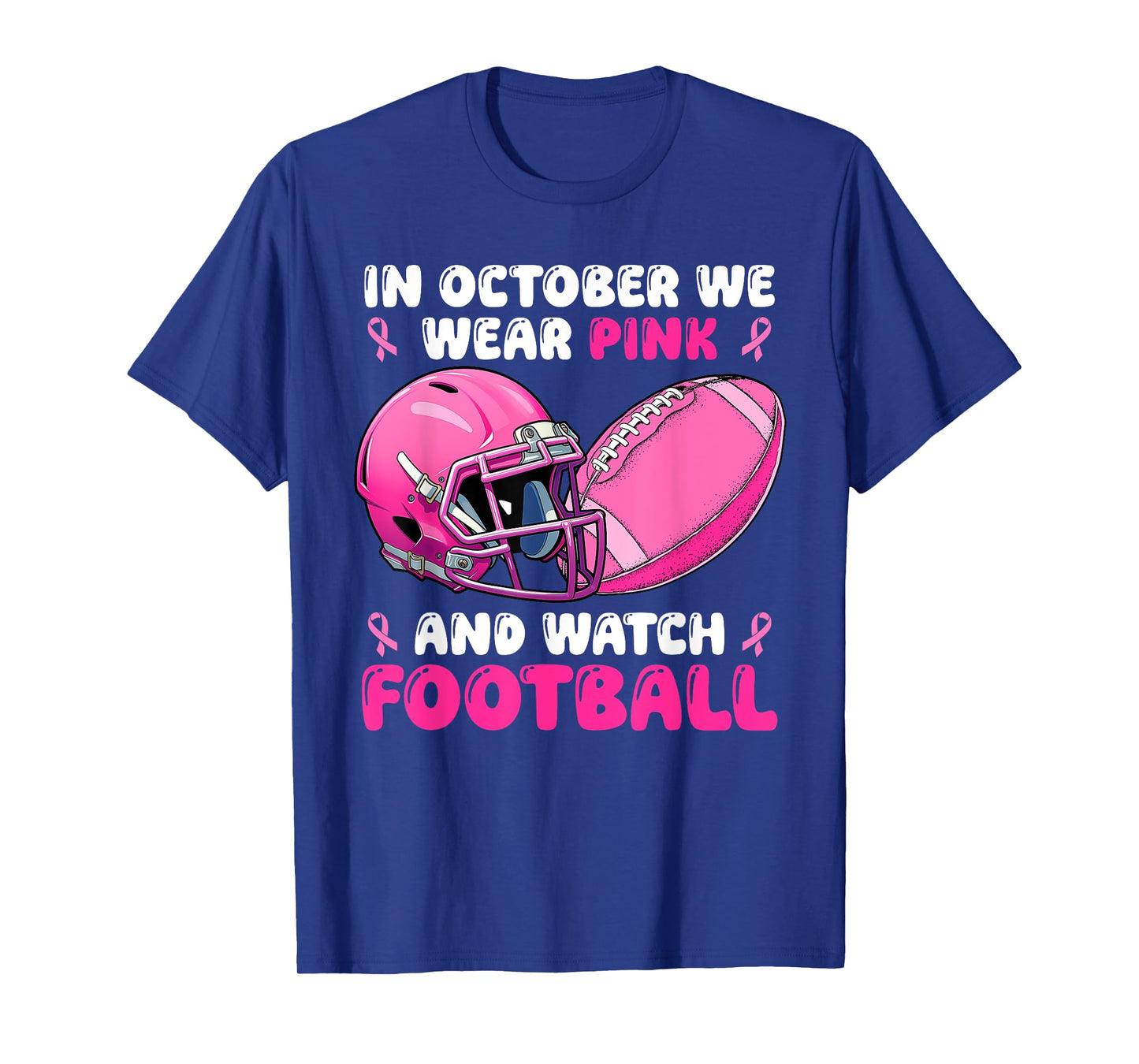 In October We Wear Pink Football Breast Cancer Awareness T-Shirt