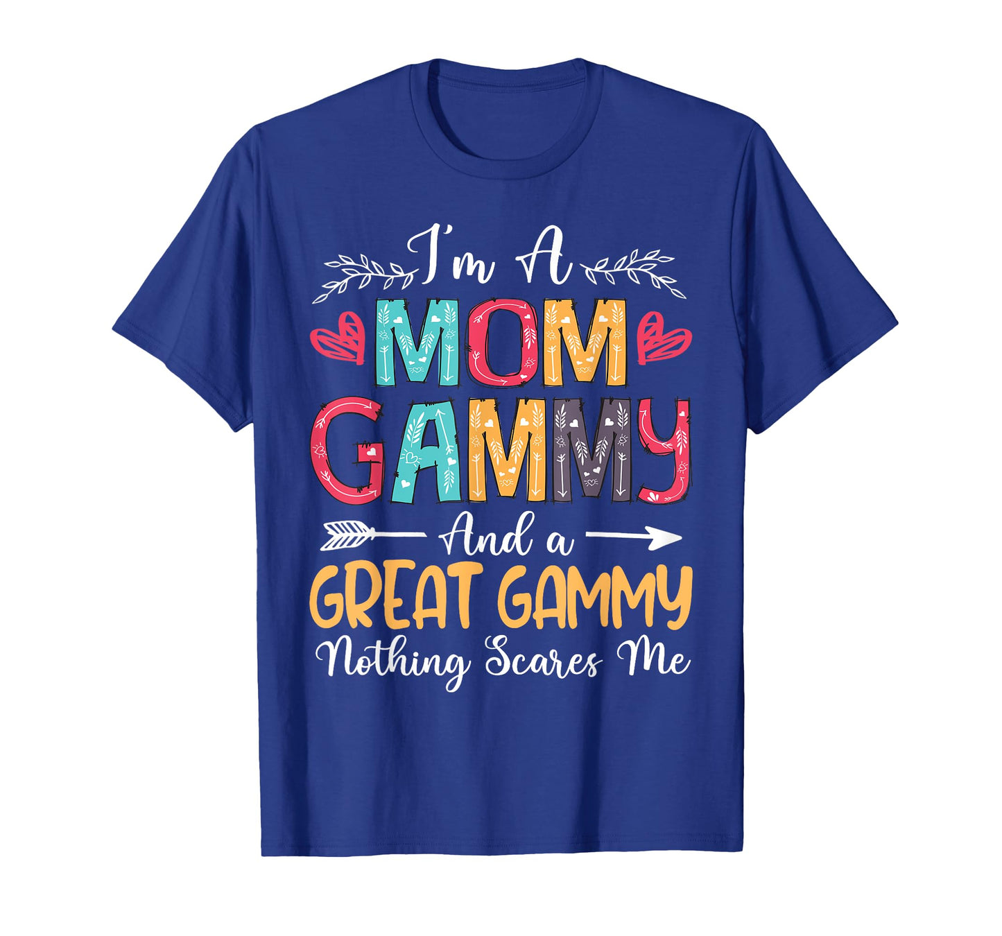 I'm A Mom Gammy Great Gammy Happy Mother's Day 2025 T-Shirt