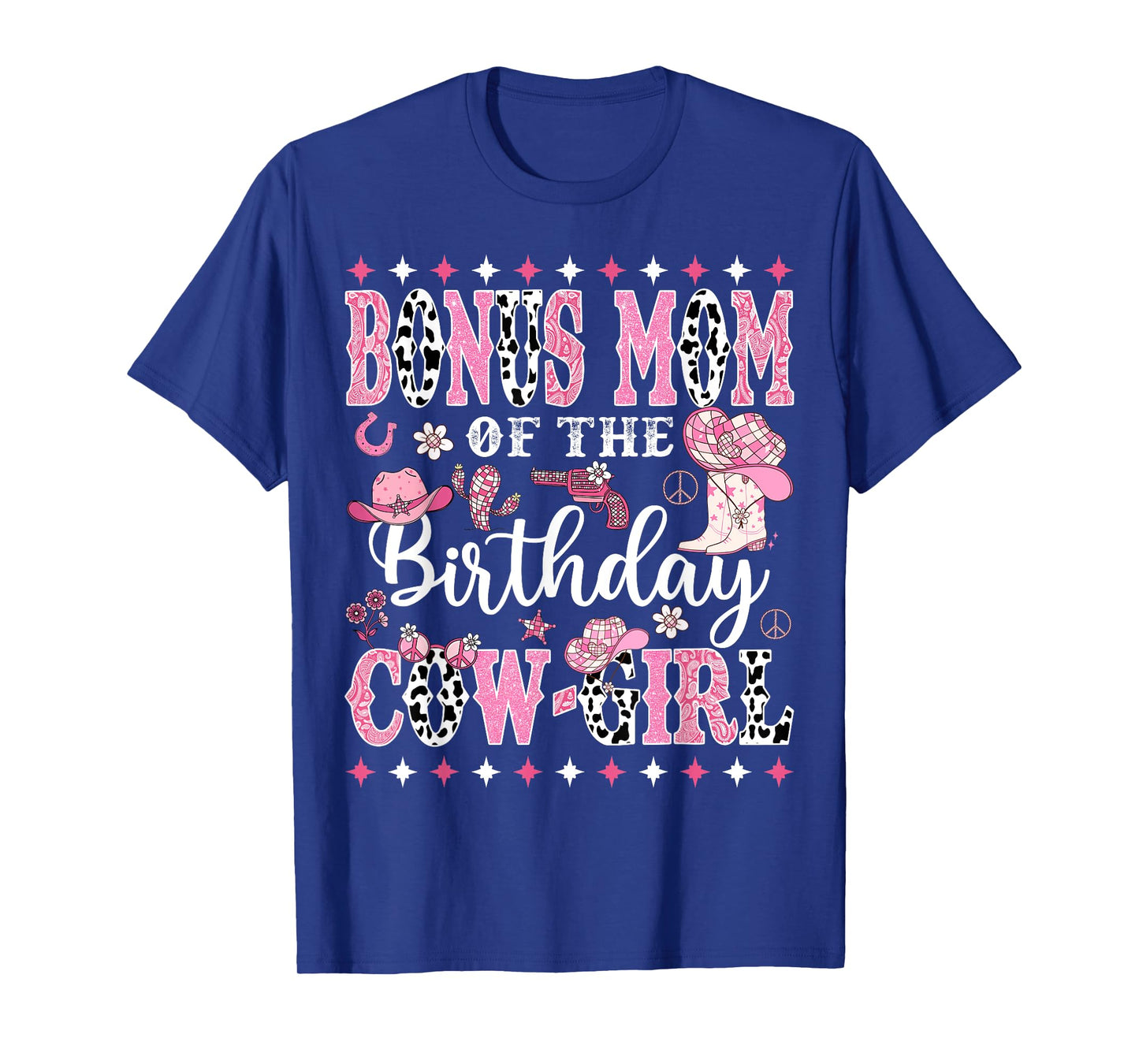 Bonus Mom Of The Birthday CowGirl Rodeo CowGirl Birthday T-Shirt