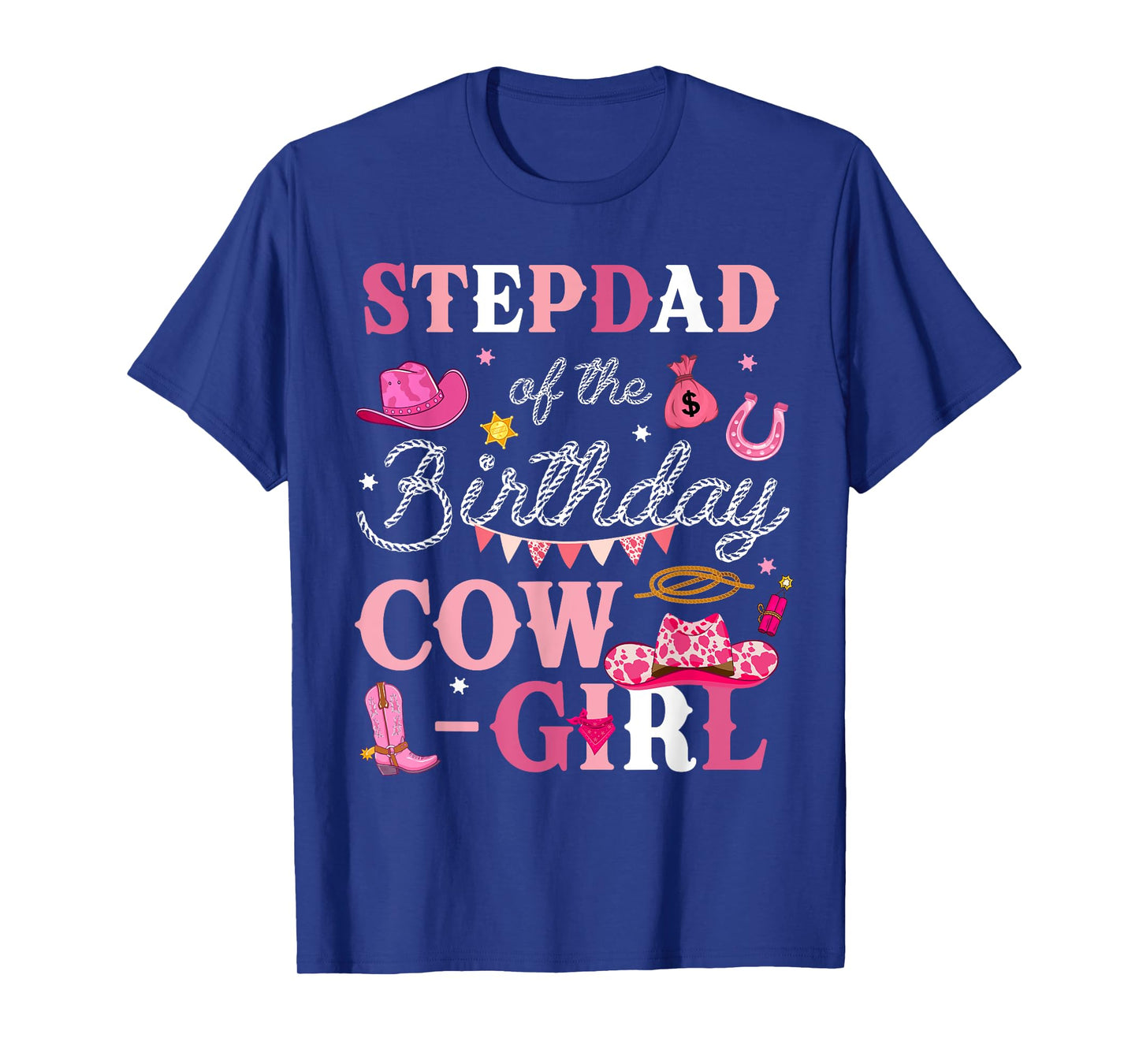 Stepdad Of The Birthday Cowgirl Rodeo Theme B-day Party T-Shirt