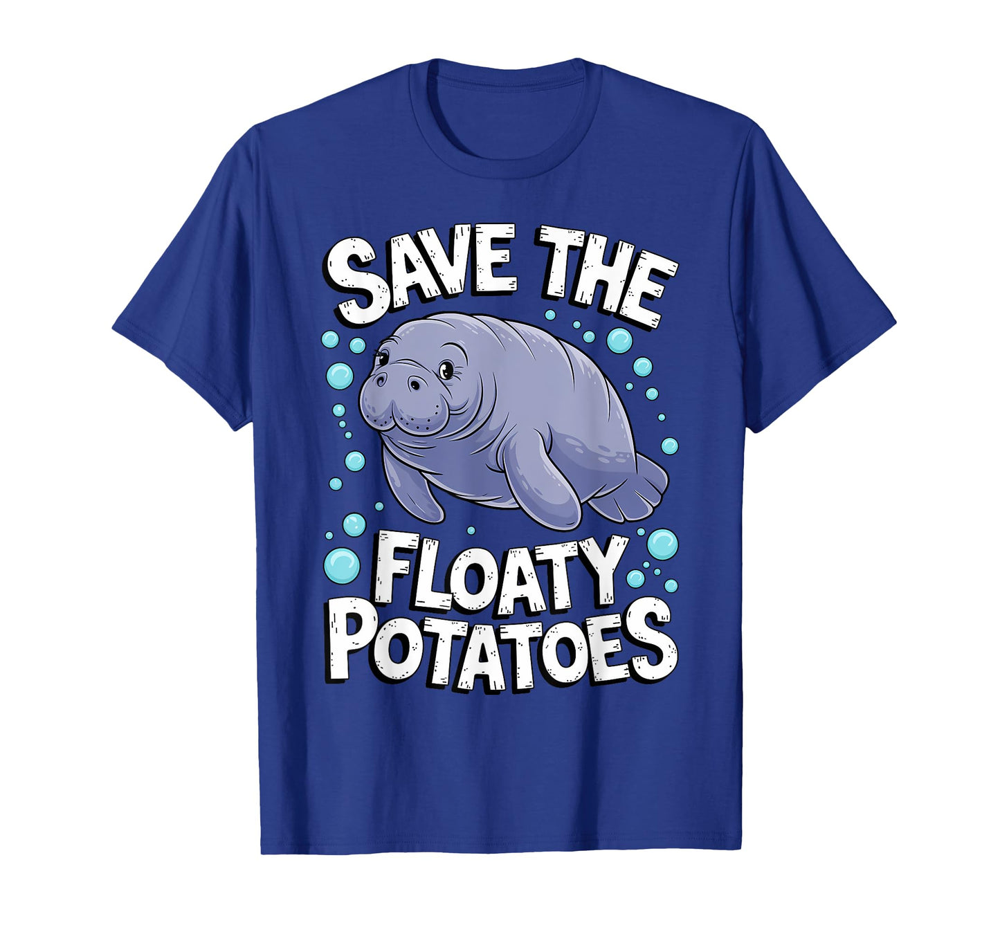 Funny Manatee I Save The Floaty Potatoes I Manatee T-Shirt