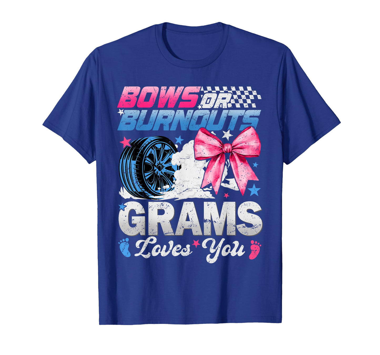 Burnouts Or Bows Your Grams Loves You Gender Reveal T-Shirt