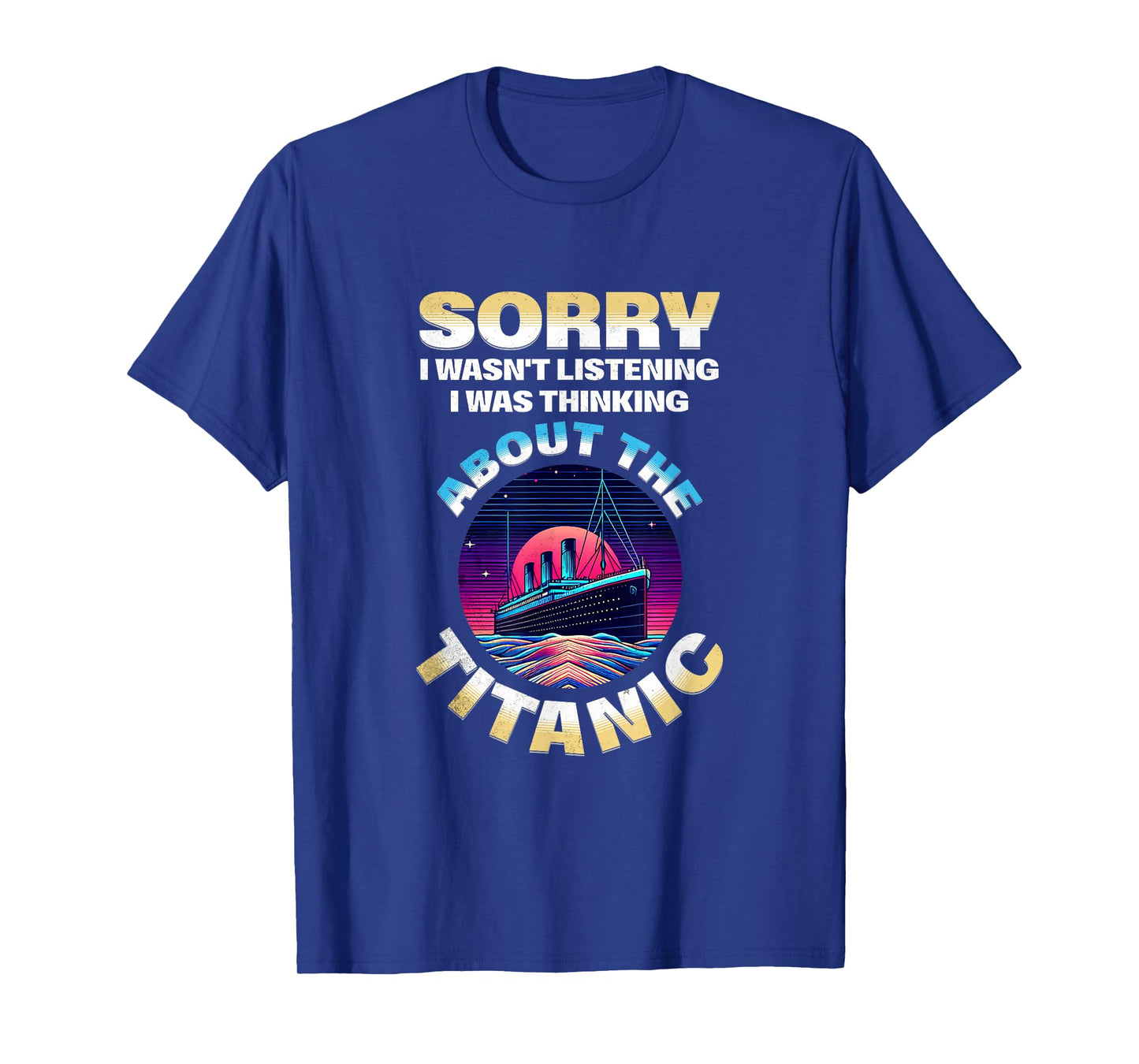 Sorry I Was Thinking About The Titanic Funny Kids Boys T-Shirt
