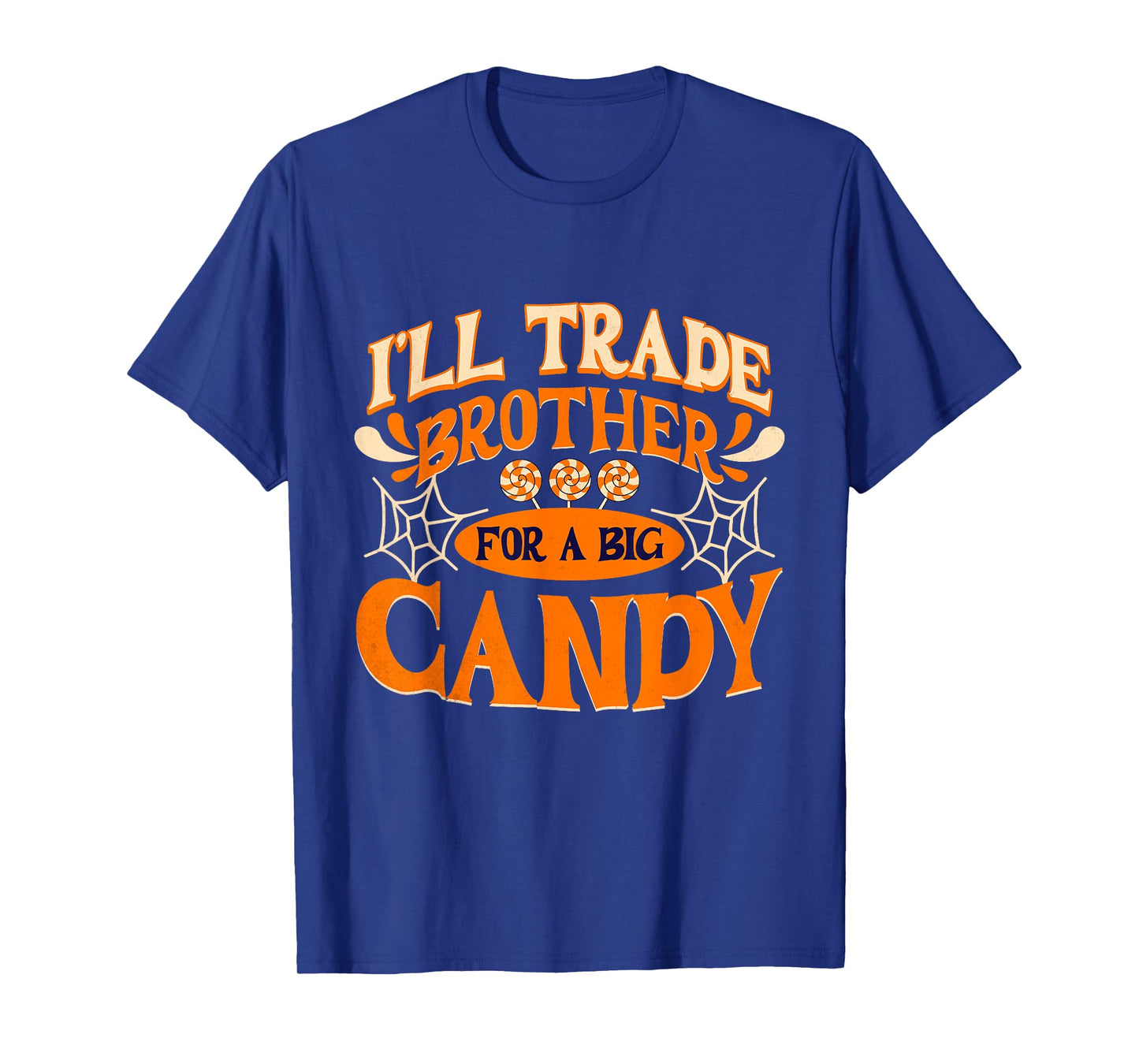 Halloween Funny Design I Will Trade Brother for A Big Candy T-Shirt