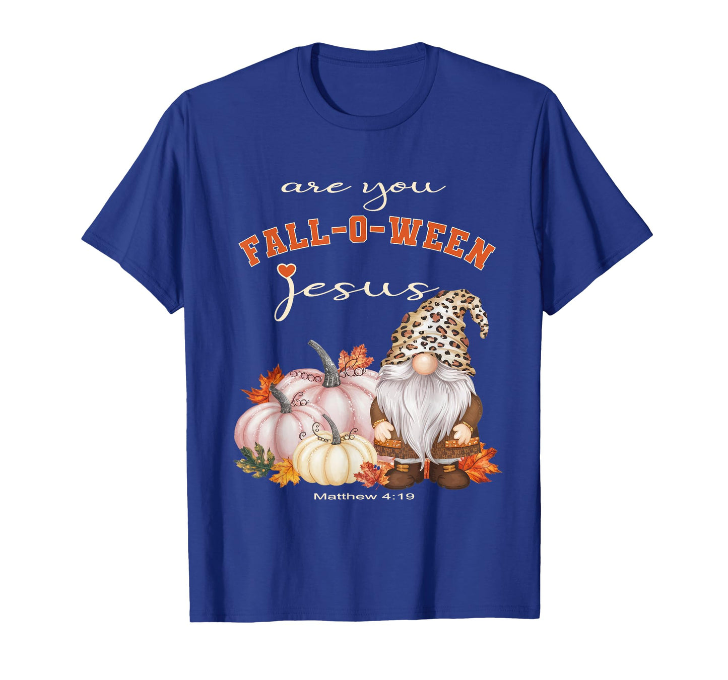 Christian Fall Autumn Are You Falloween Jesus Funny Gnome T-Shirt