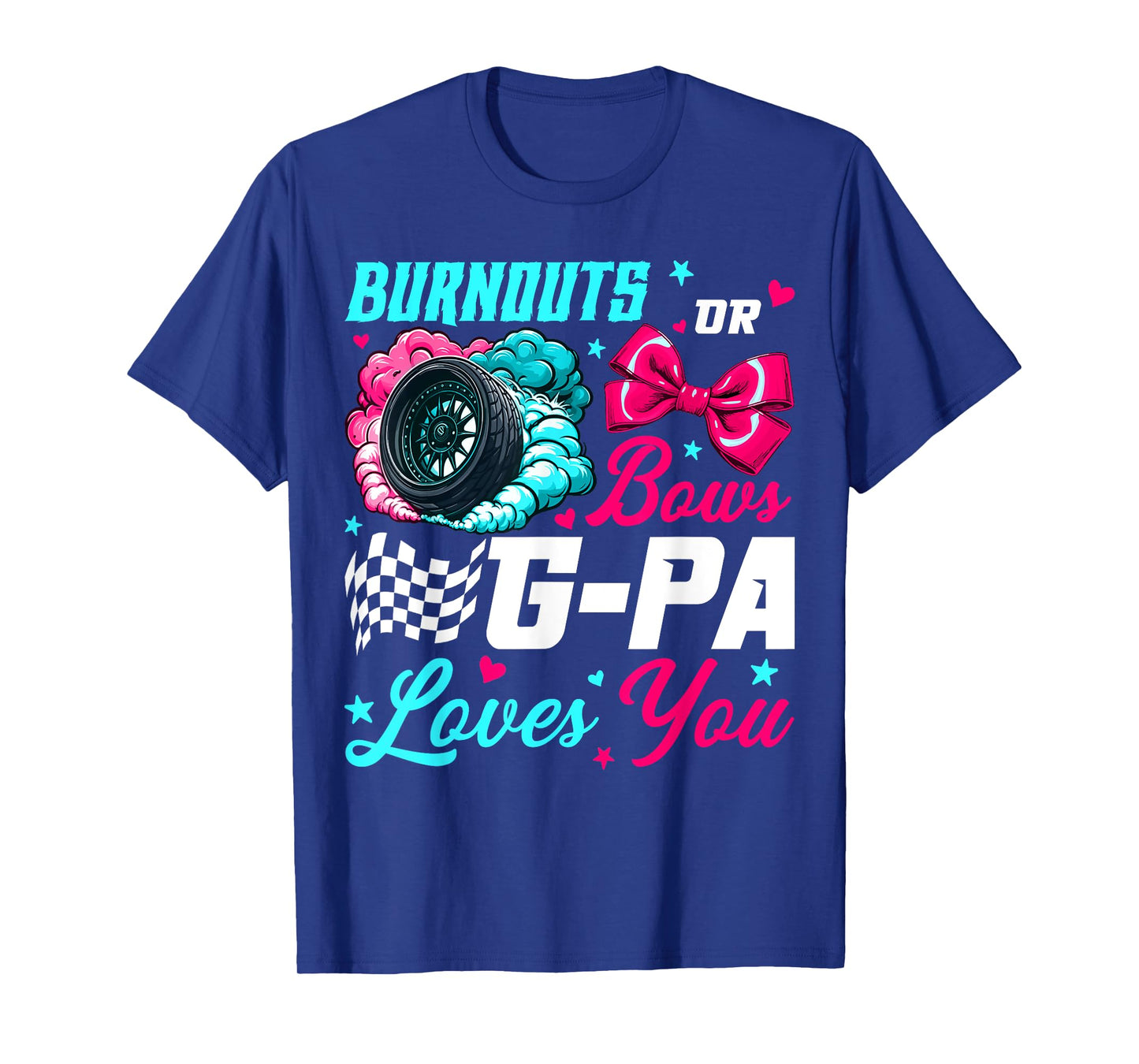 Burnouts or Bows G-pa Loves You Baby Gender Reveal Party T-Shirt