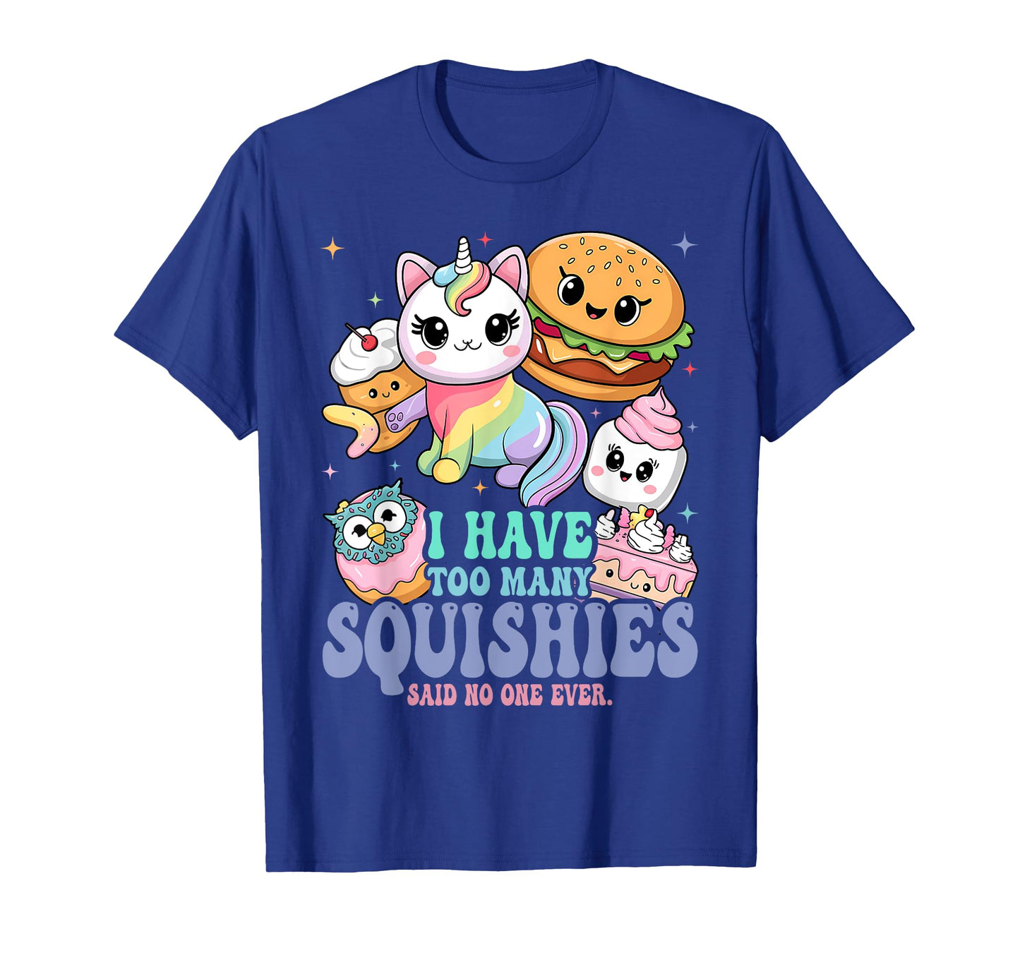 I Have Too Many Squishies Funny Cute Squishy T-Shirt