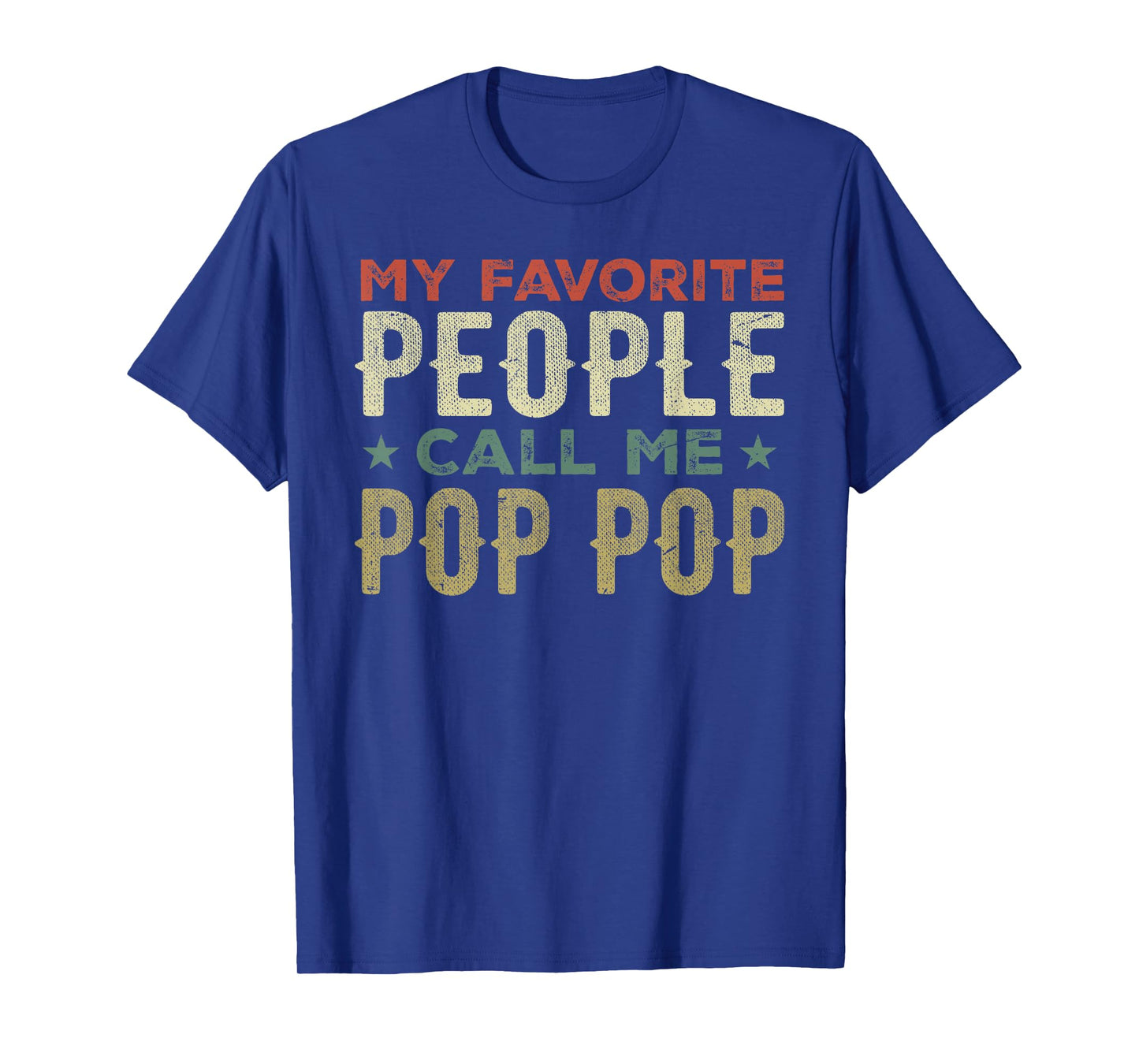 My Favorite People Call Me Pop Pop Grandpa Funny Fathers Day T-Shirt
