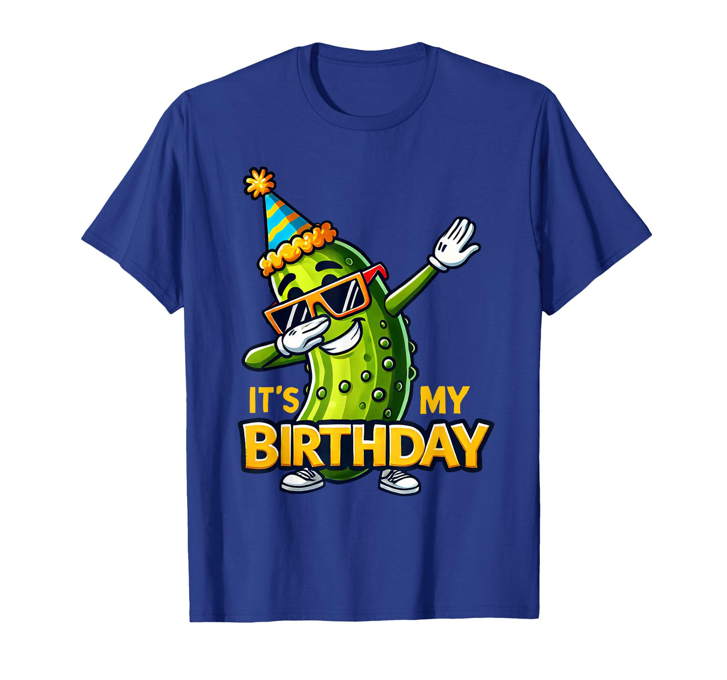 Cucumber Funny Dabbing Pickle Its My Birthday Men Women Kids T-Shirt