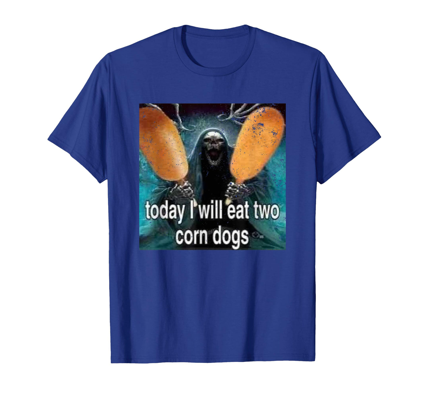 Funny Meme Today I Will Eat Two Corn Dogs T-Shirt