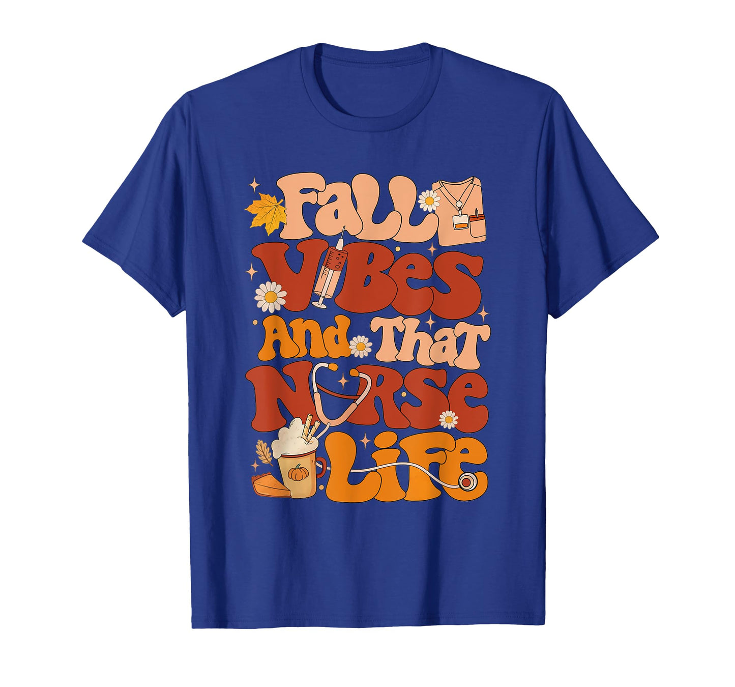 Retro Fall Vibes and That Nurse Life Thanksgiving Nurse Fall T-Shirt