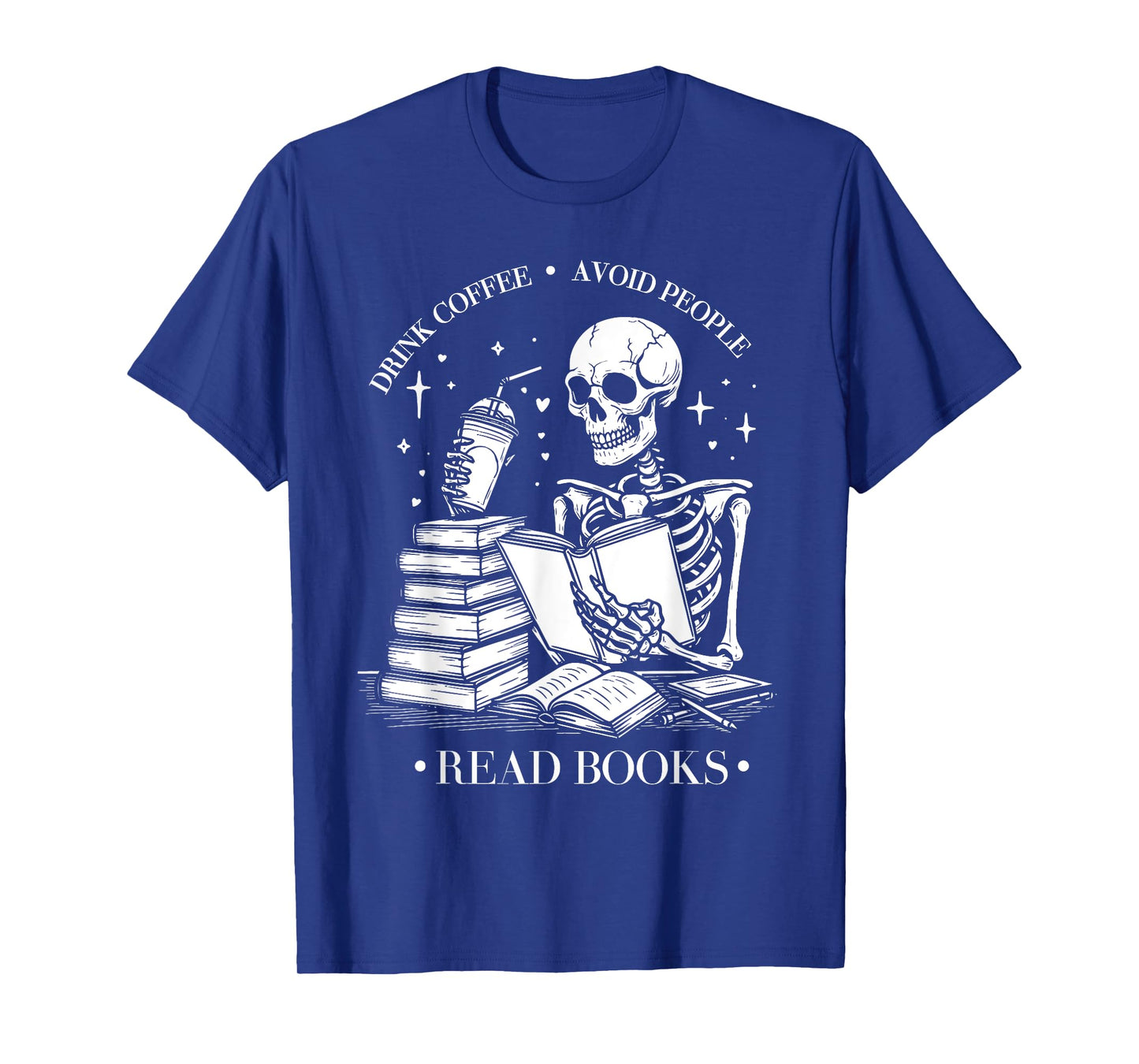 Drink Coffee Avoid People Read Books Halloween Skeleton T-Shirt