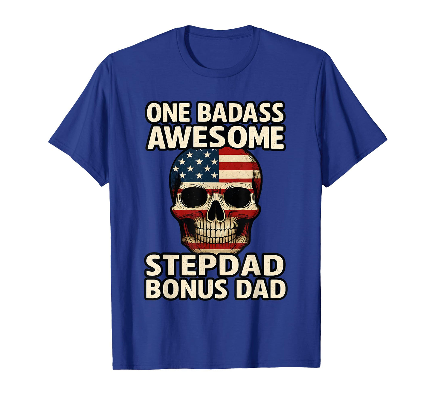 Badass Bonus Stepdad Skull American Flag Gift Funny Father’s T-Shirt