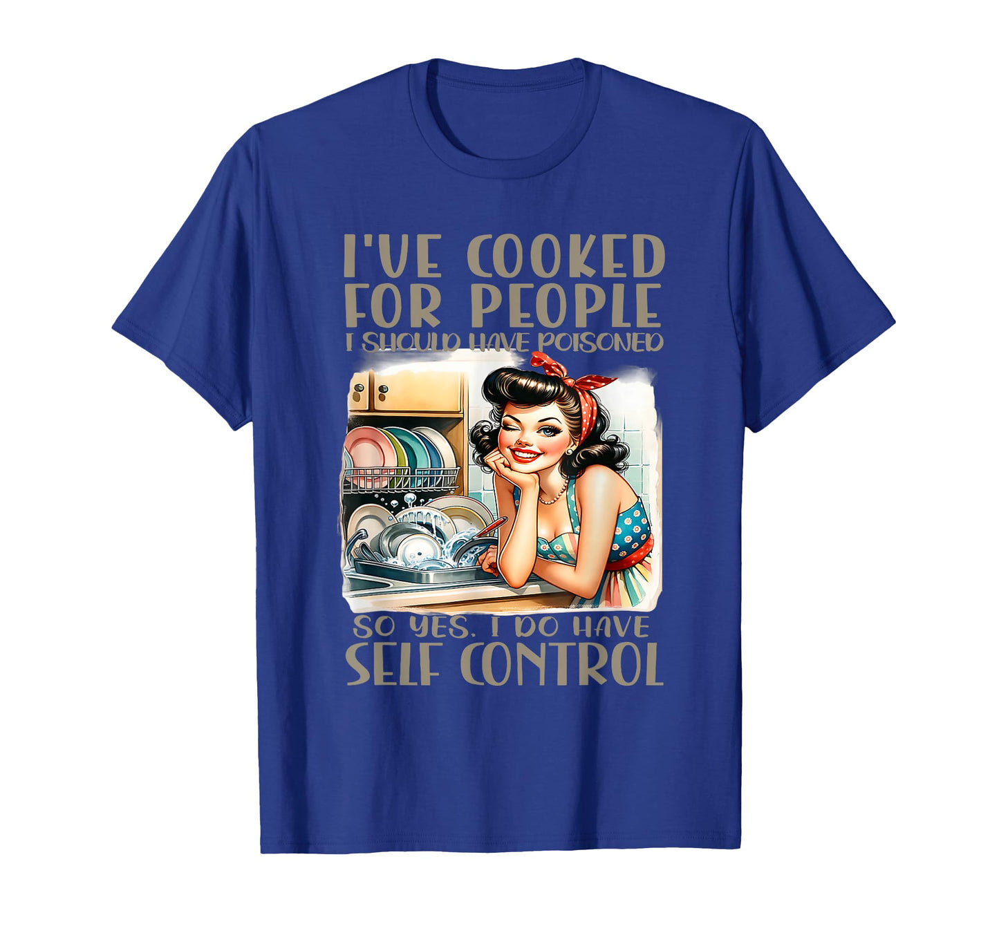 I've Cooked For People I Should Have Poisoned, Funny Chef T-Shirt