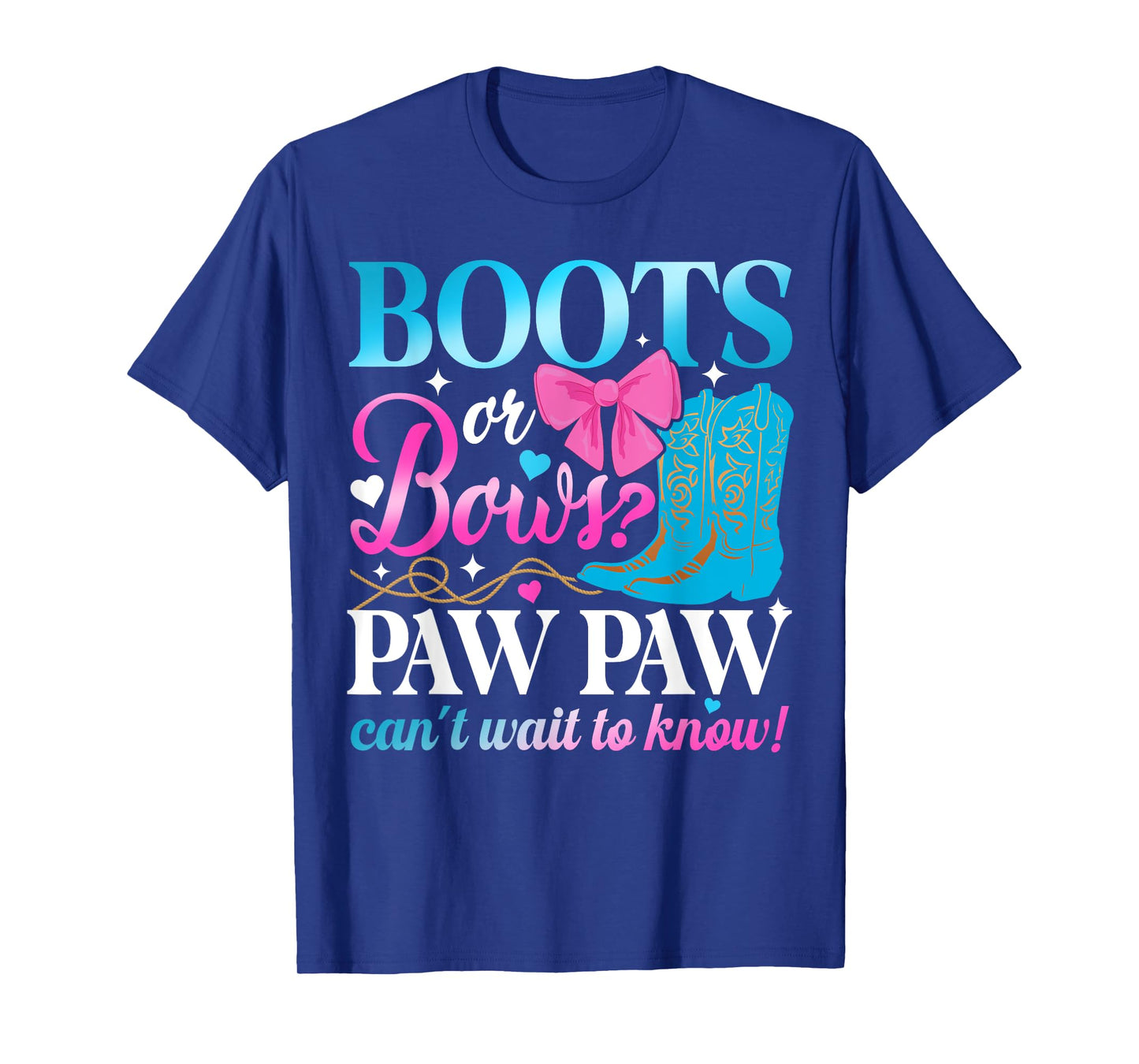 Boots Or Bows Paw Paw Loves You Gender Reveal Party T-Shirt