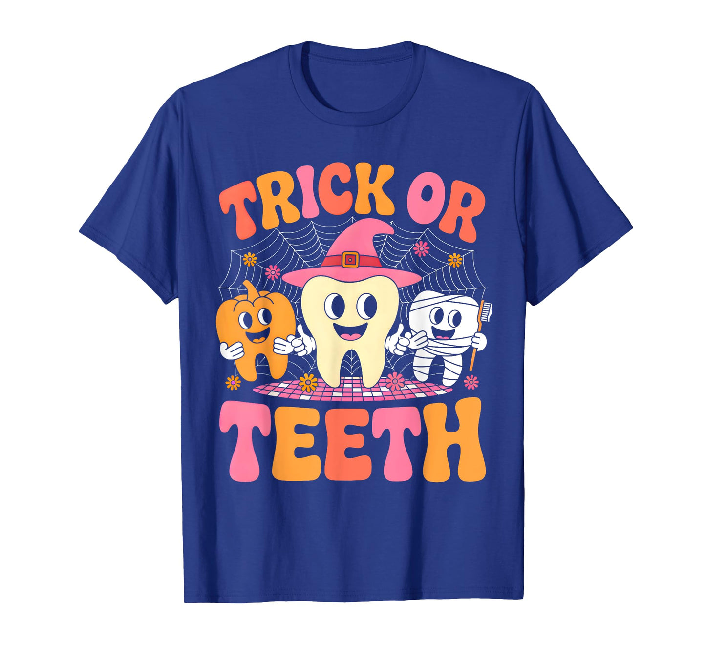 Halloween Dentist Dental Hygienist Assistant Trick Or Teeth T-Shirt