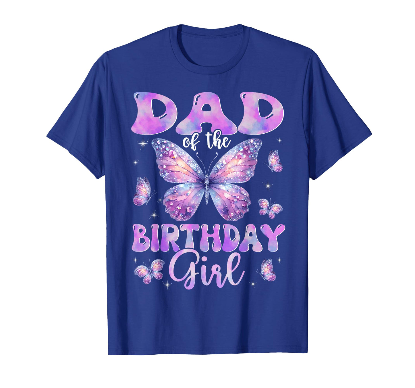 Dad Of The Birthday Girl Butterfly Family Matching T-Shirt