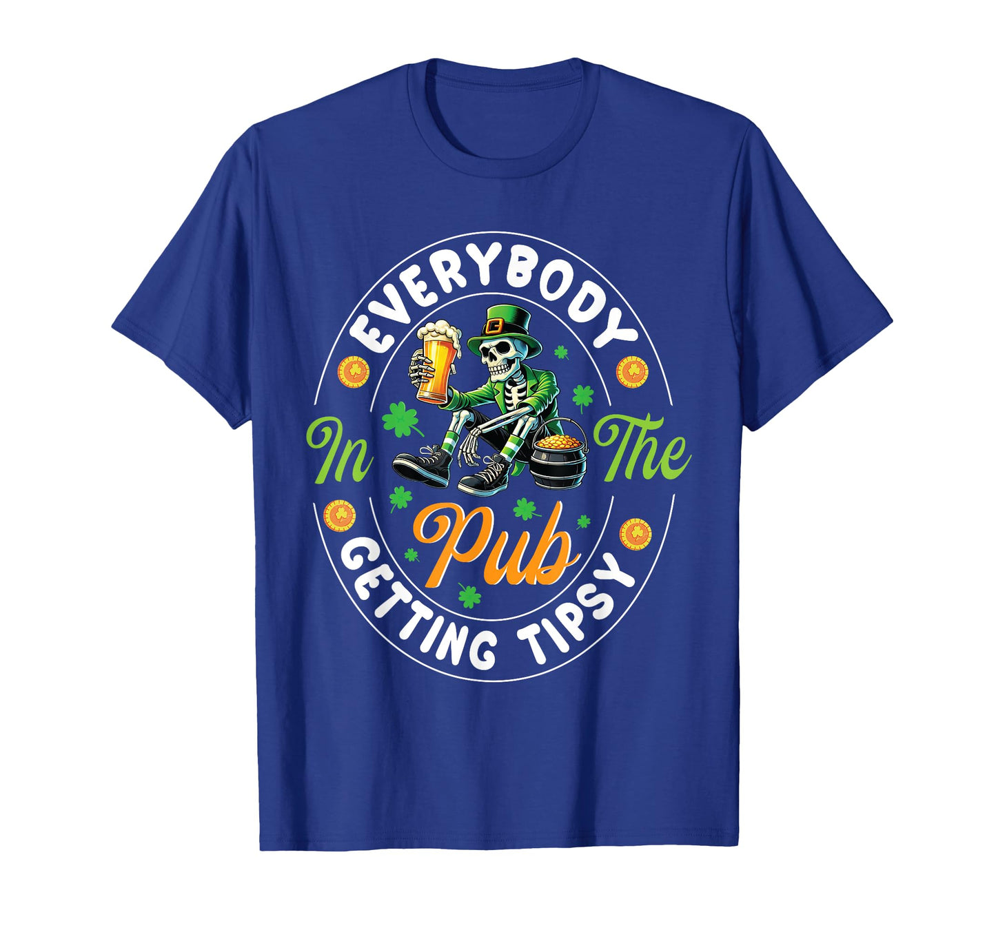 Skeleton Leprechaun Drink Everybody in the Pub Getting Tipsy T-Shirt
