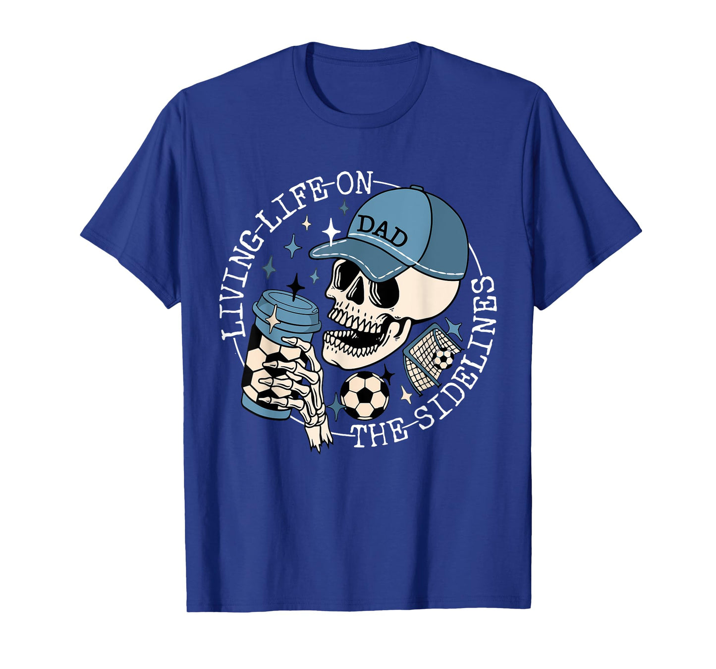 Living Life on the Sidelines Skeleton Soccer Dad Fathers Men T-Shirt