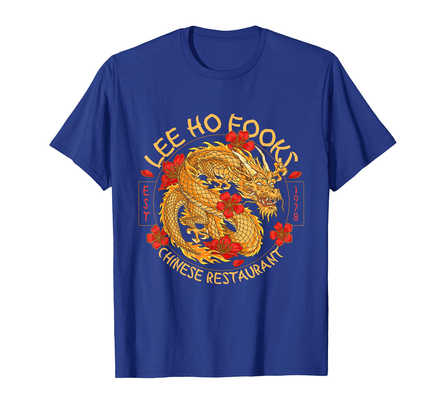 Lee Ho Fooks Chinese Restaurant Holiday Food Dragon Funny T-Shirt