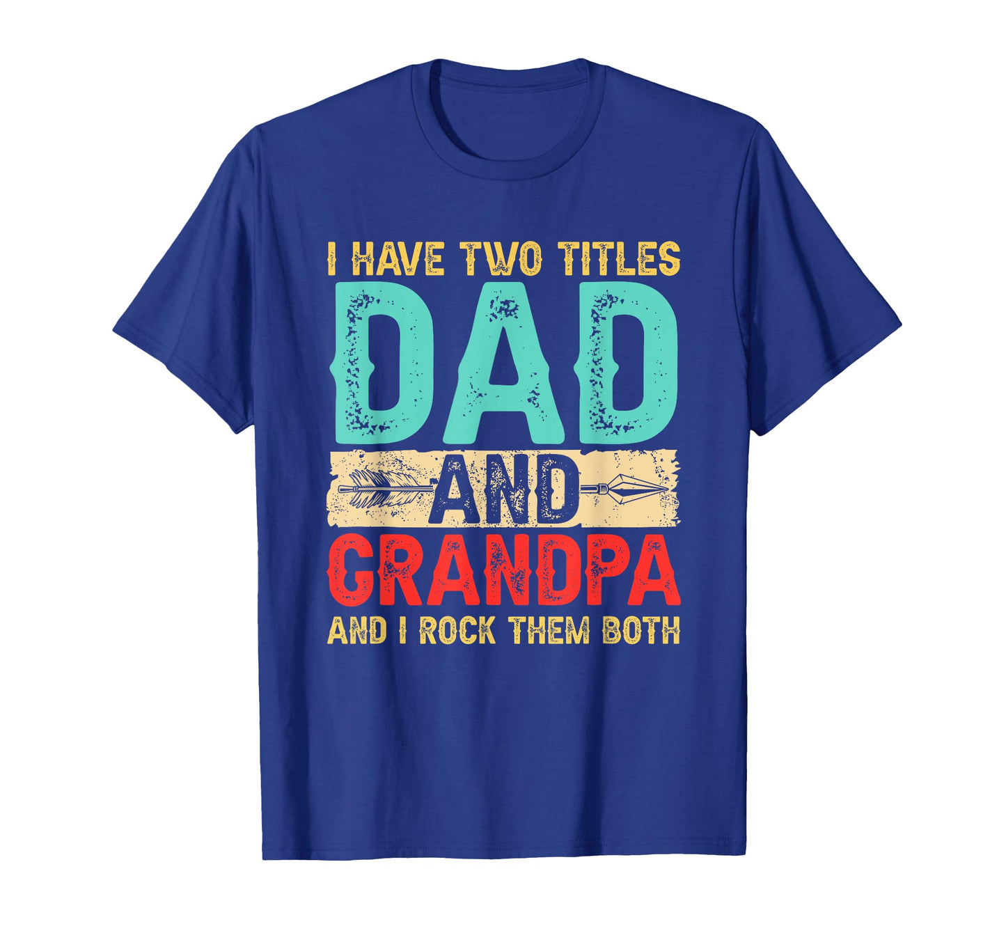 I Have Two Titles Dad And Grandpa Father's Day Retro Grandpa T-Shirt