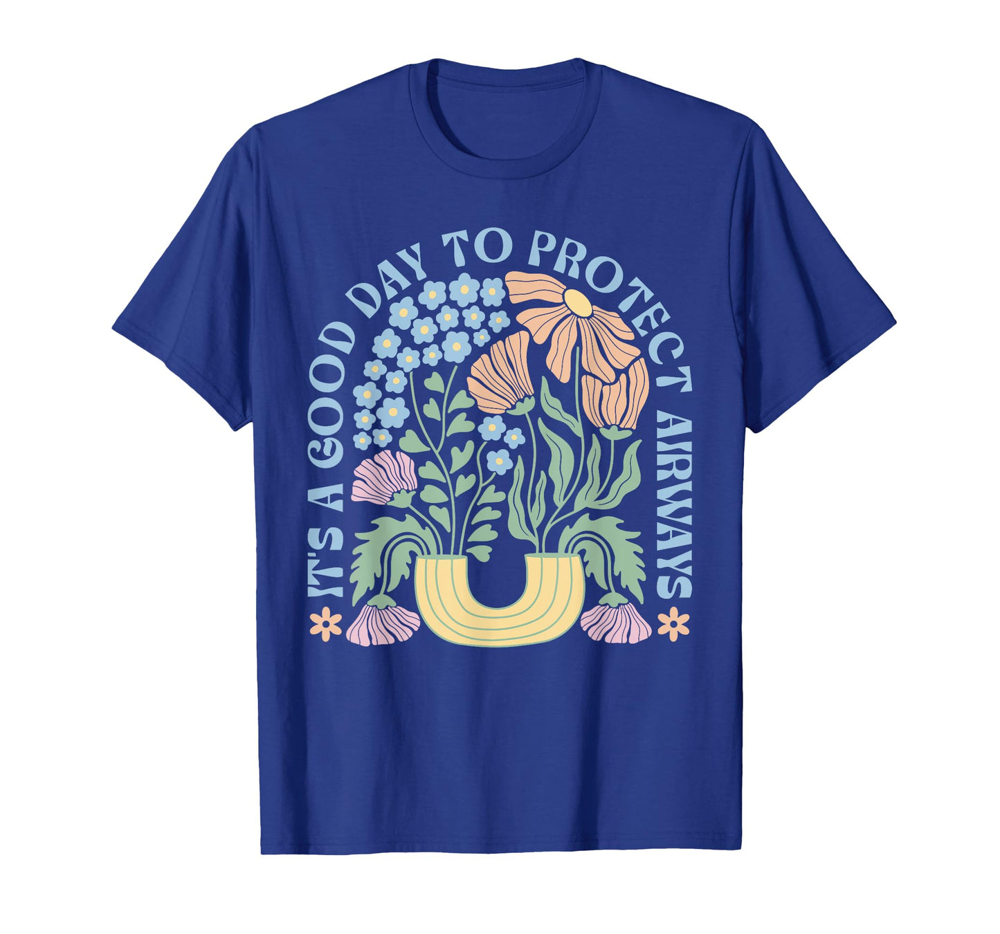 It's A Good Day To Protect Airways Respiratory Therapist RT T-Shirt