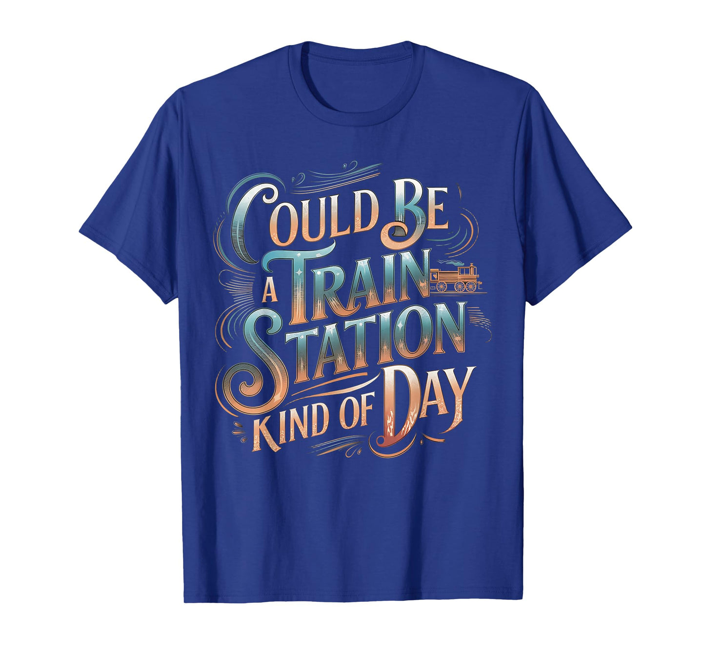 Could Be Train Station Kinda Day, Country Music T-Shirt