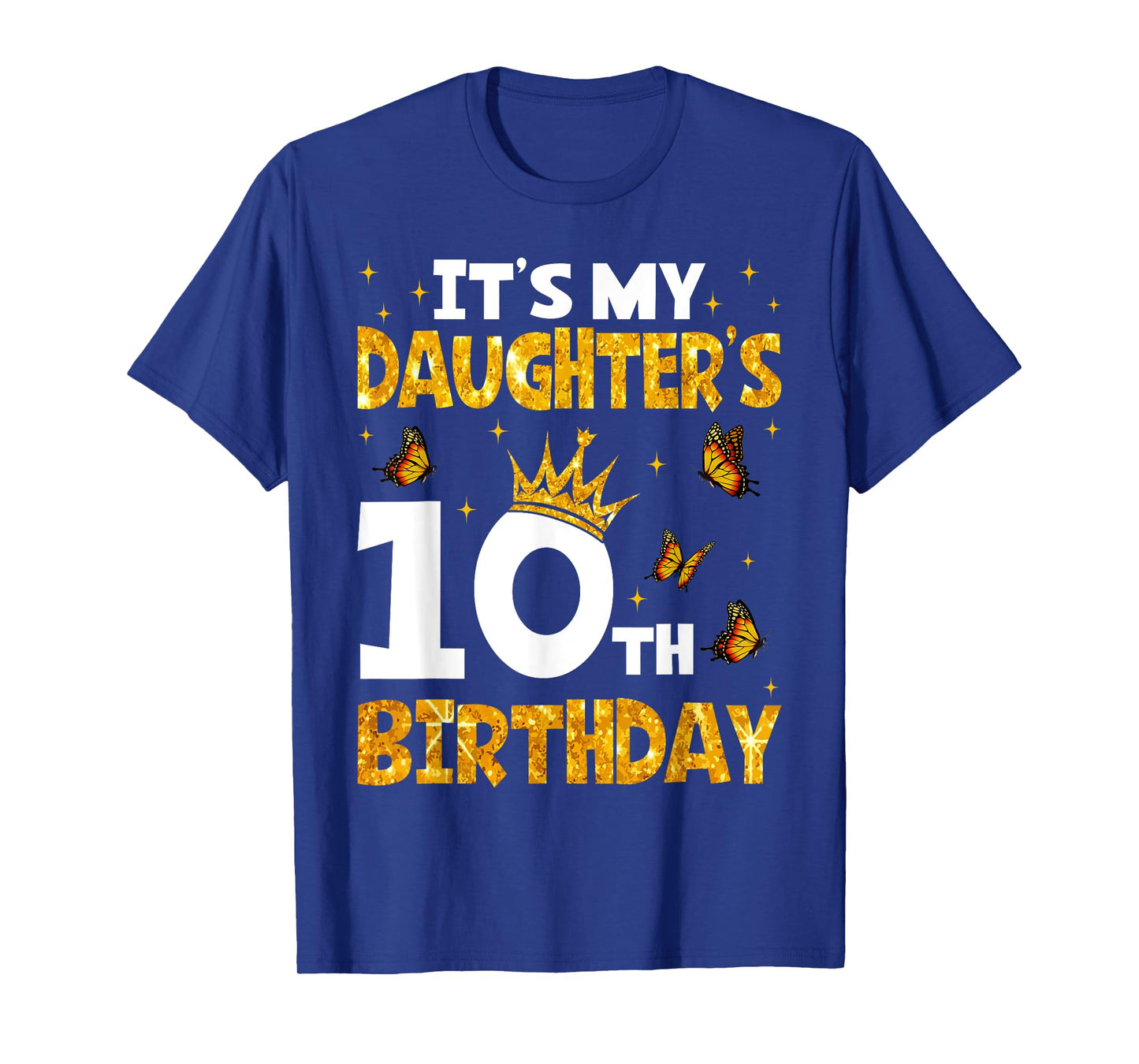 It's My Daughter's 10th Birthday Idea For 10 Years Old Girl T-Shirt