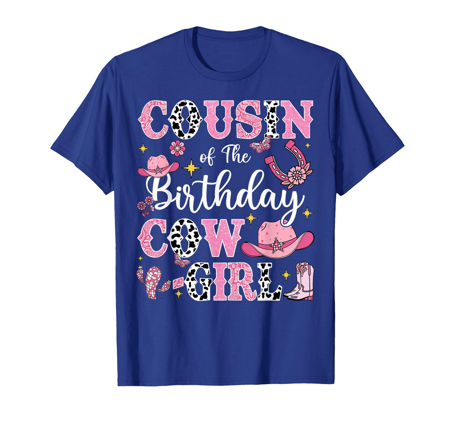 Cousin Of The Birthday Cow-Girl Rodeo Cow Girl Birthday T-Shirt