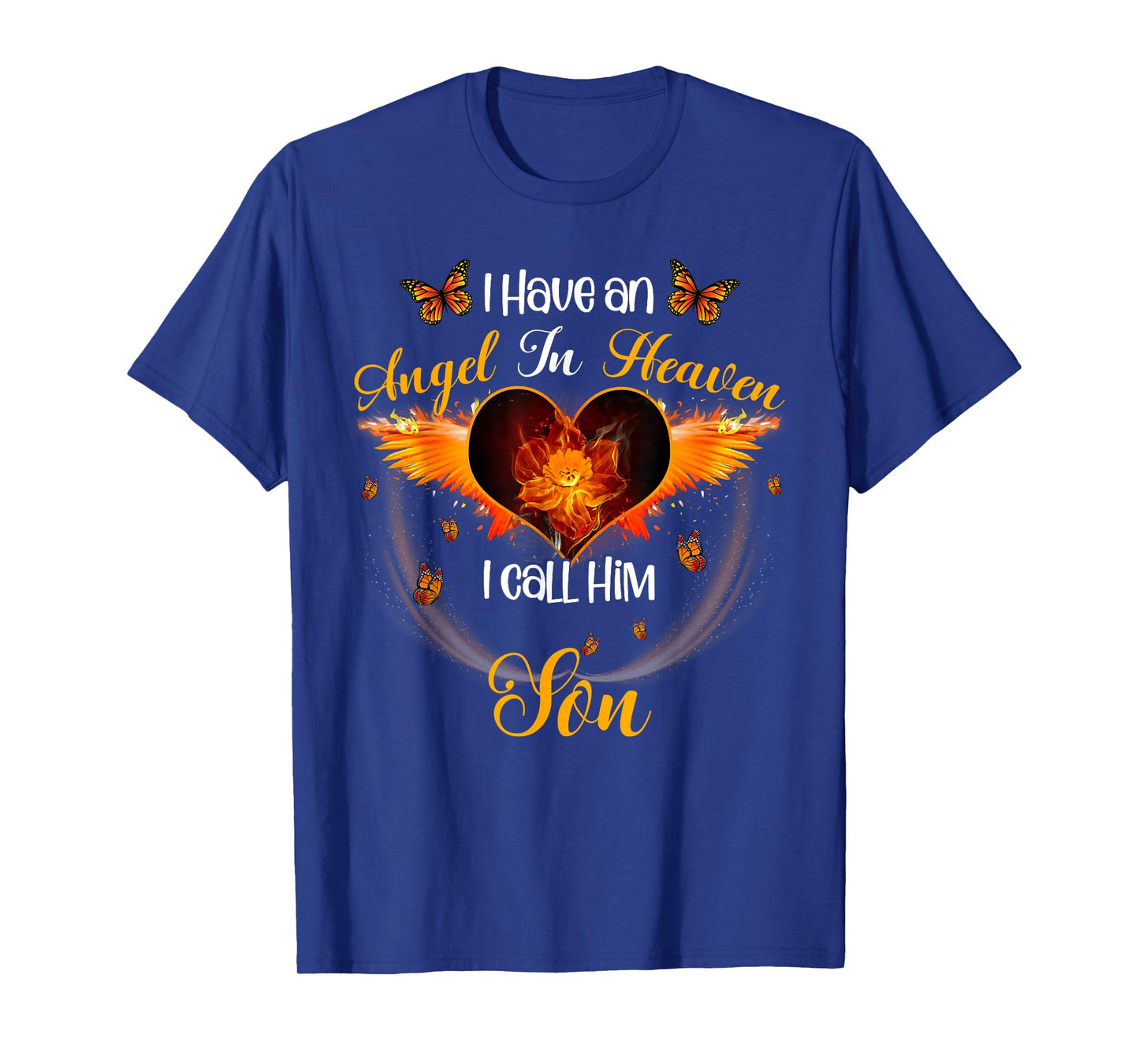I have An Angel In Heaven I Call Him Son Loving memories T-Shirt
