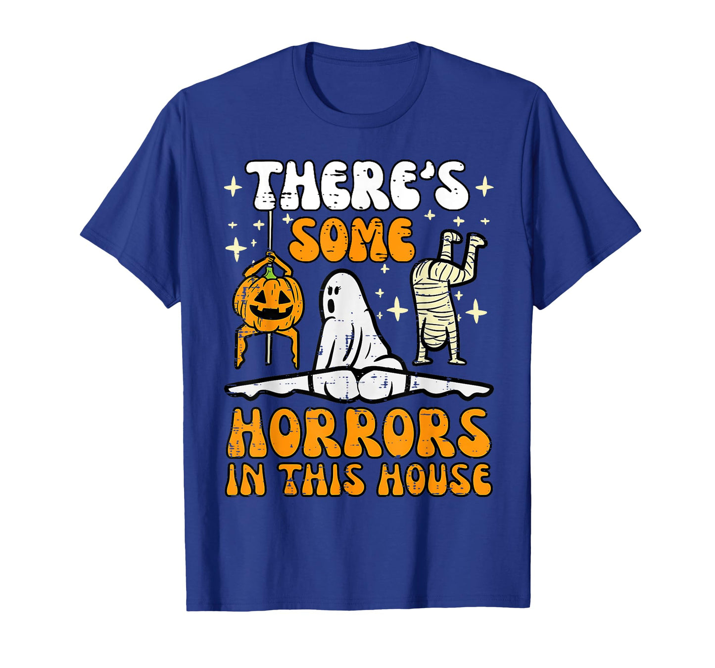 There's Some Horrors In This House Ghost Halloween Custome T-Shirt