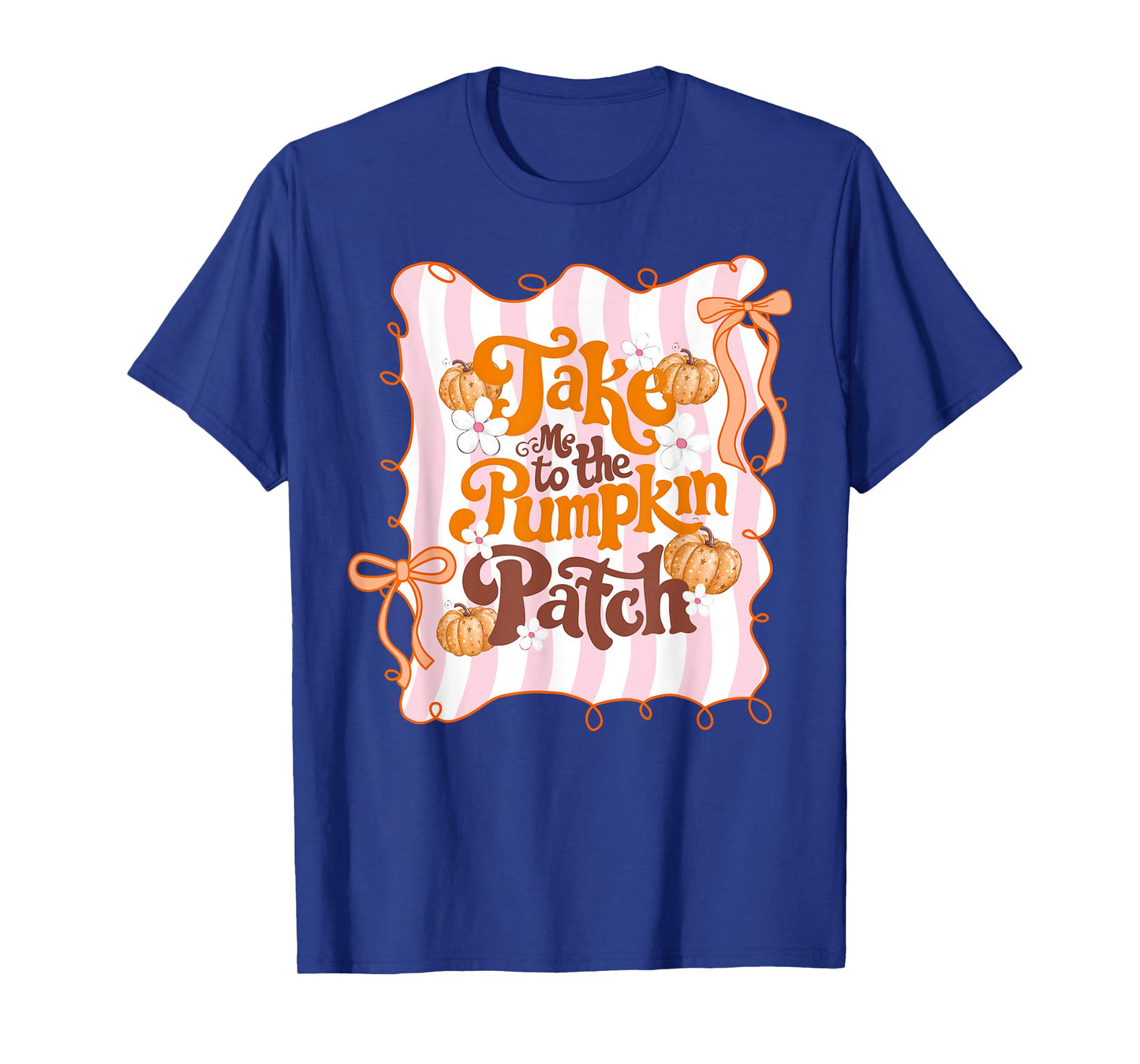 Take Me To The Pumpkin Patch Thanksgiving Autumn Fall Leaves T-Shirt