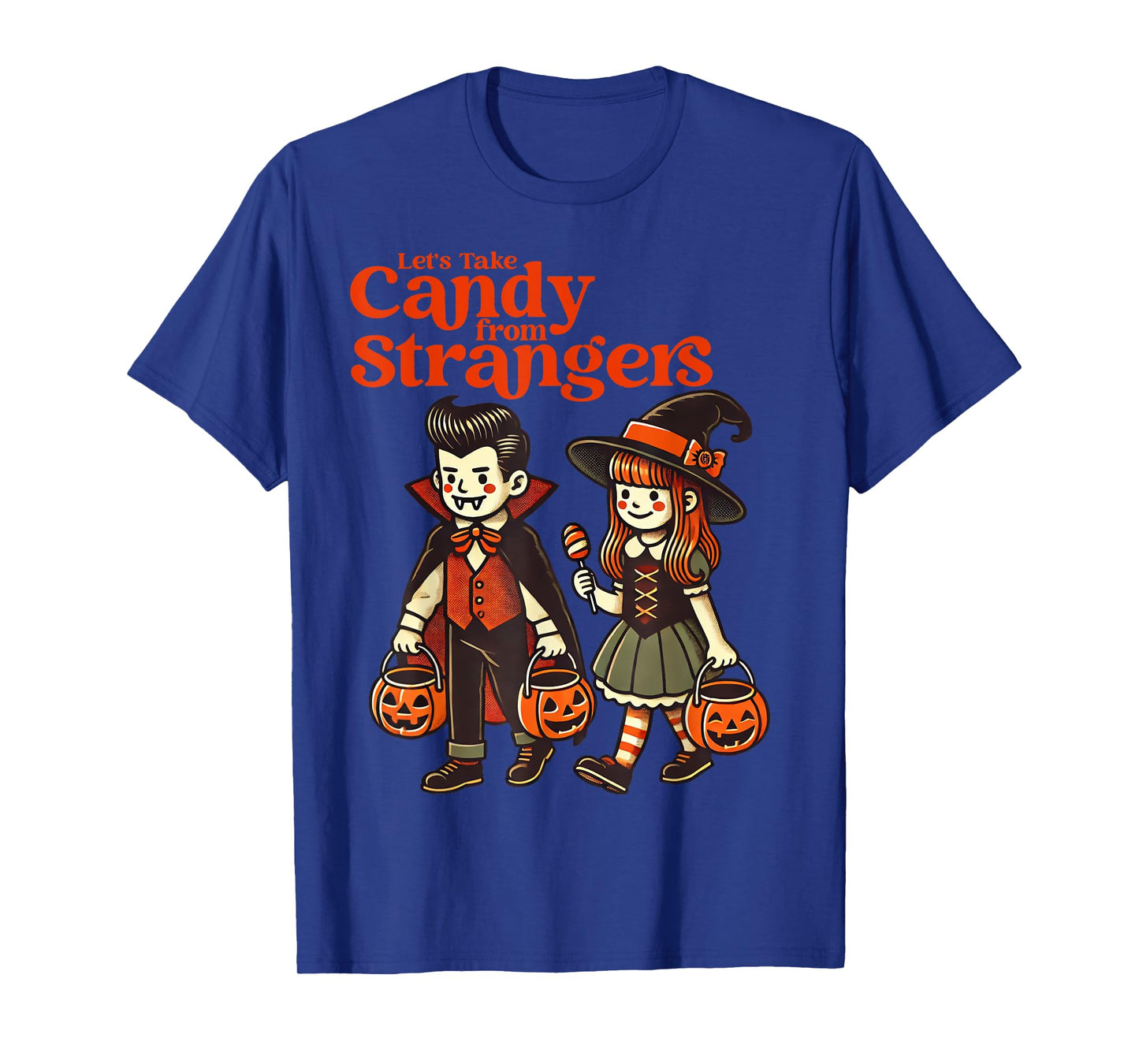Let's Take Candy From Strangers T-Shirt