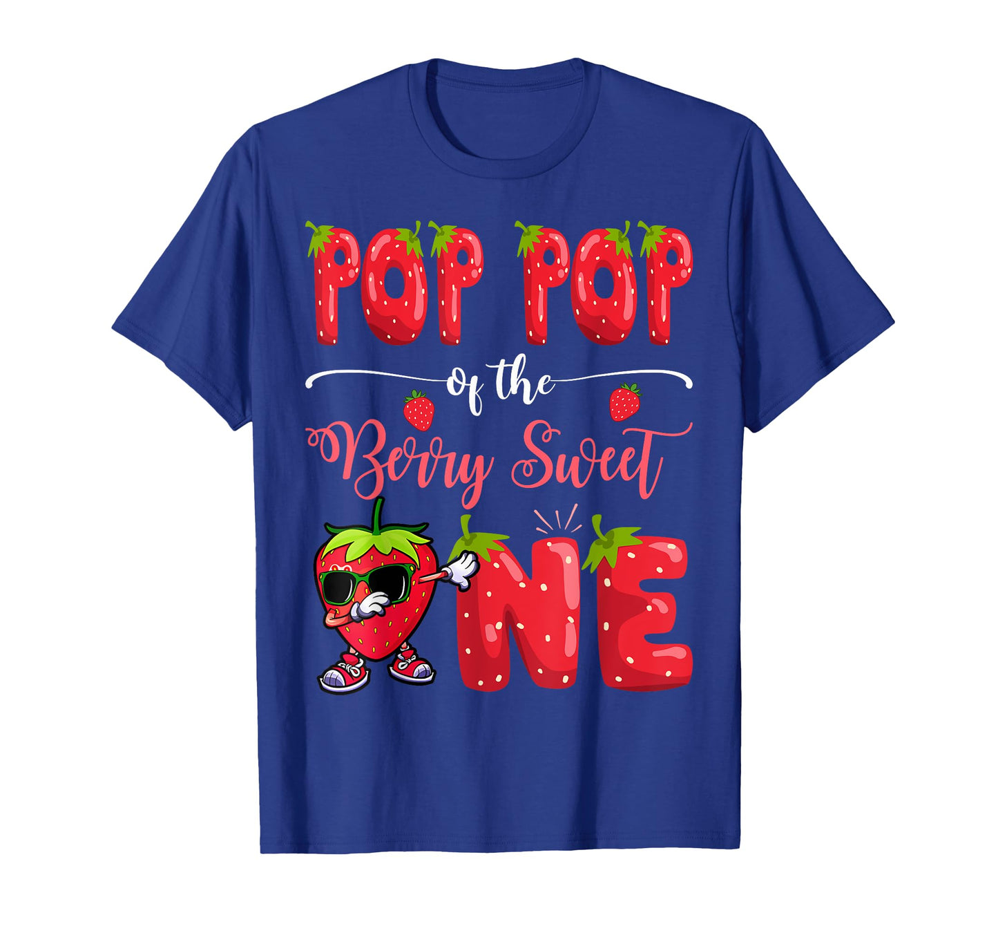 Pop Pop Of The Berry Sweet One Strawberry Dabbing T-Shirt
