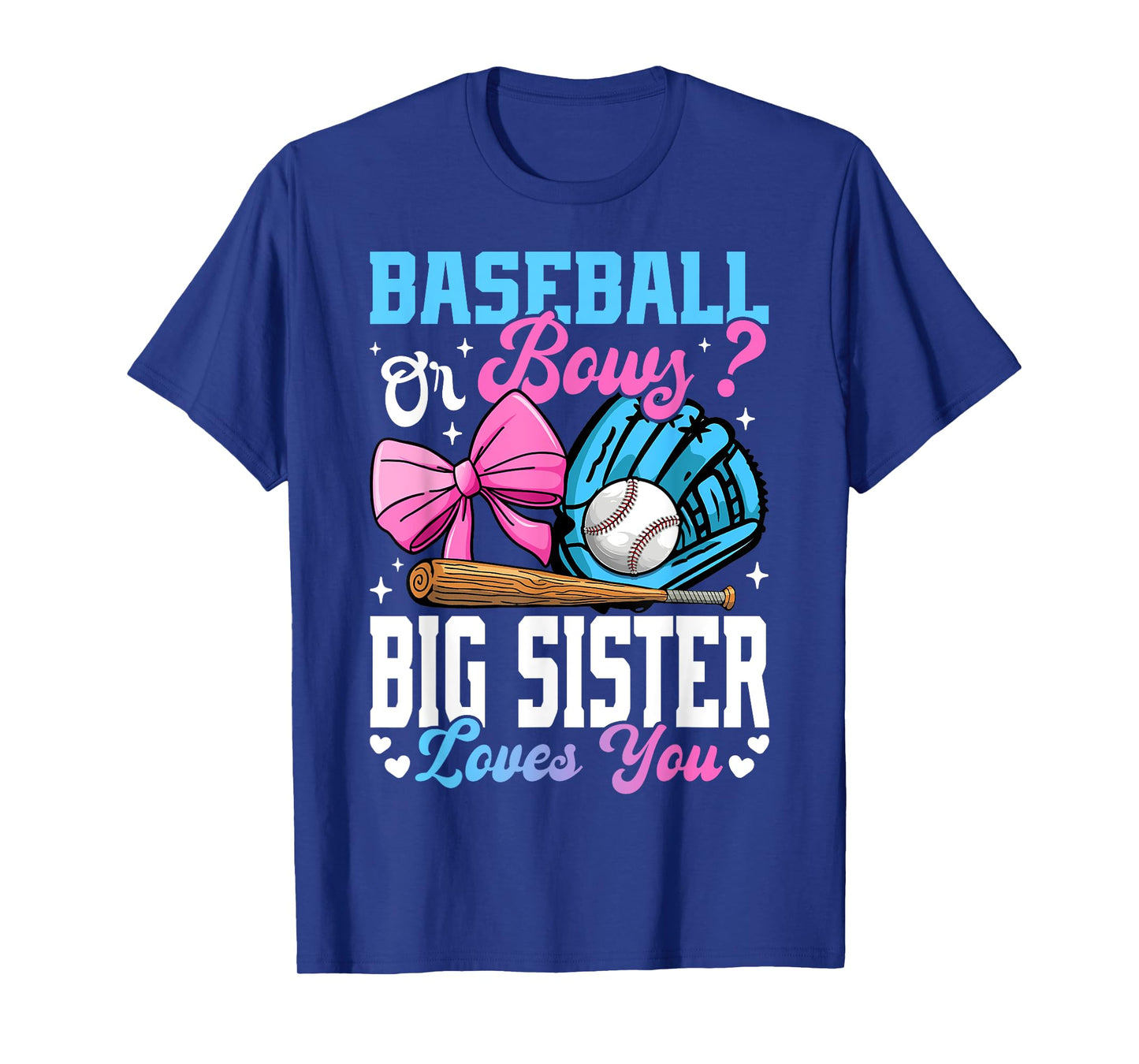 Baseball Or Bows Big Sister Loves You Funny Gender Reveal T-Shirt
