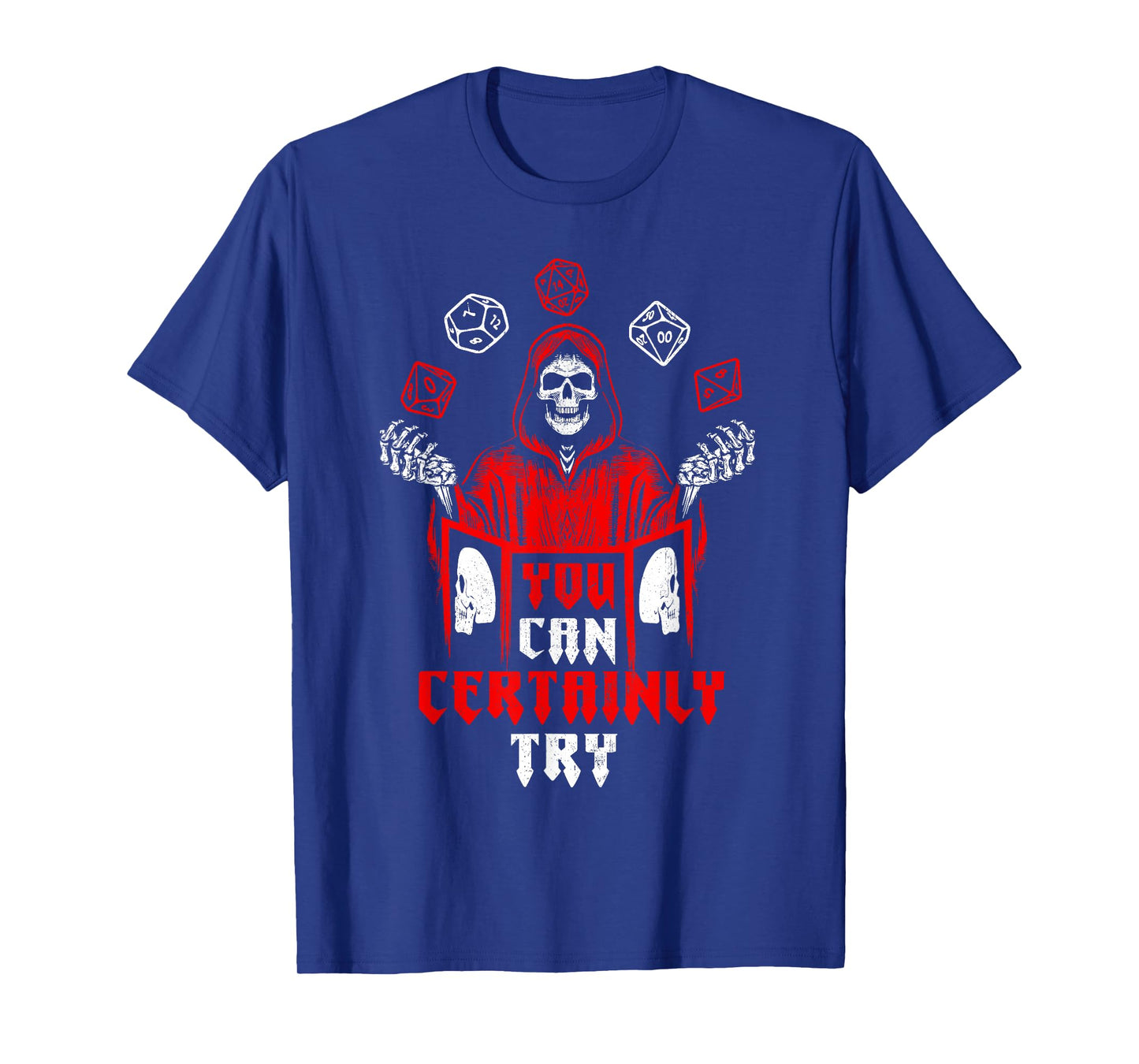 RPG Gaming Skeleton You Can Certainly Try Gamer Player Funny T-Shirt