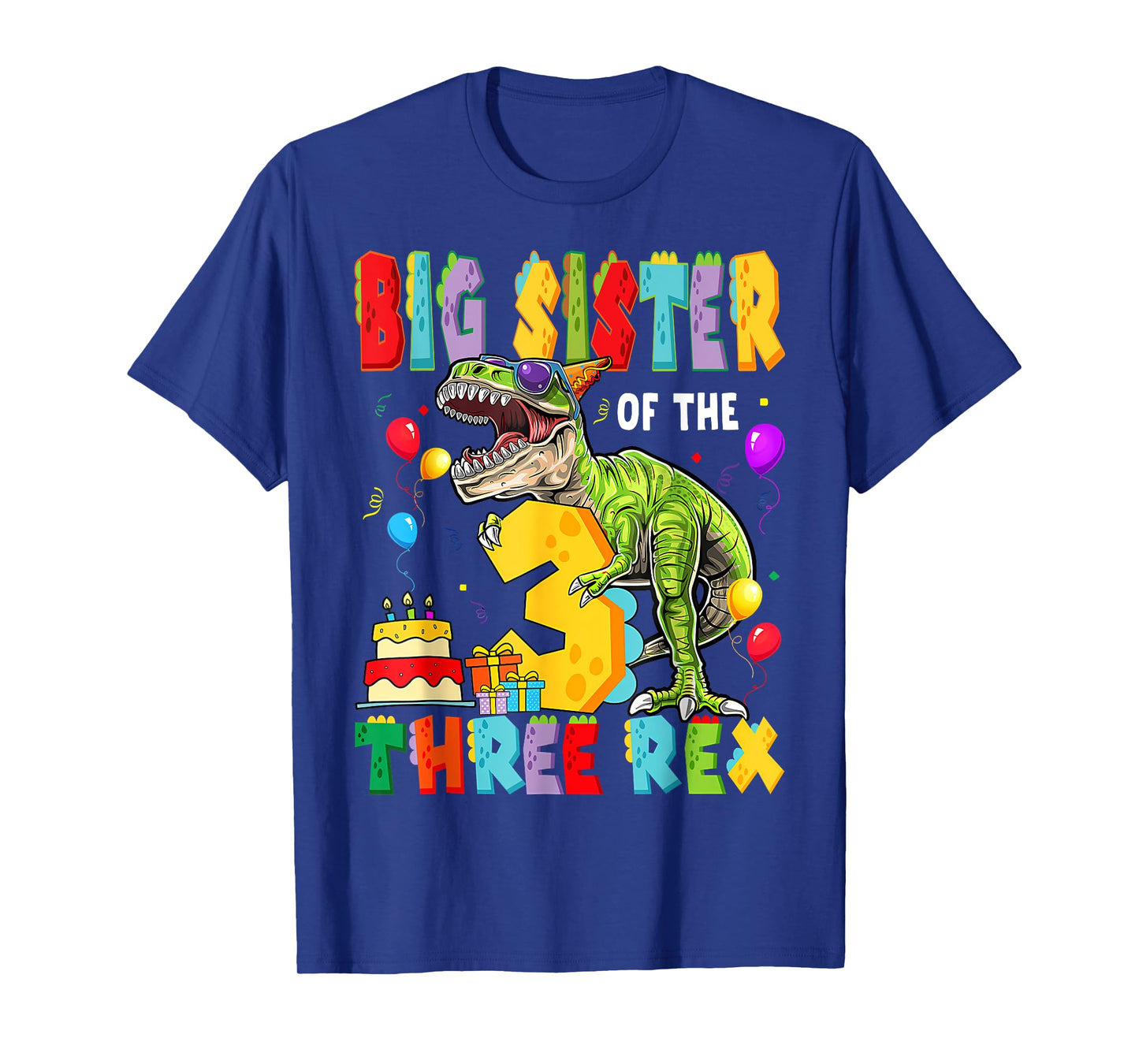 Big Sister Of The Three Rex 3Rd Birthday Boy Dinosaur T-Rex T-Shirt