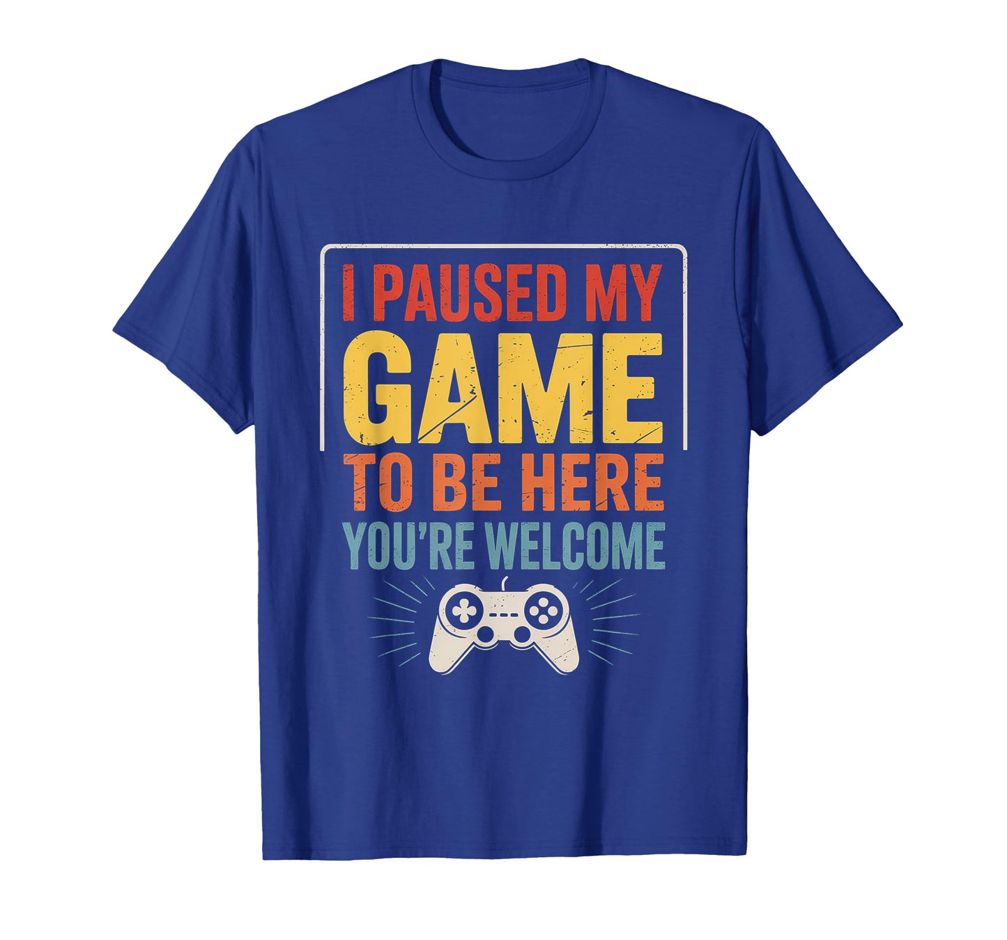 Retro I Paused My Game To Be Here Funny Gamers Men Boys T-Shirt